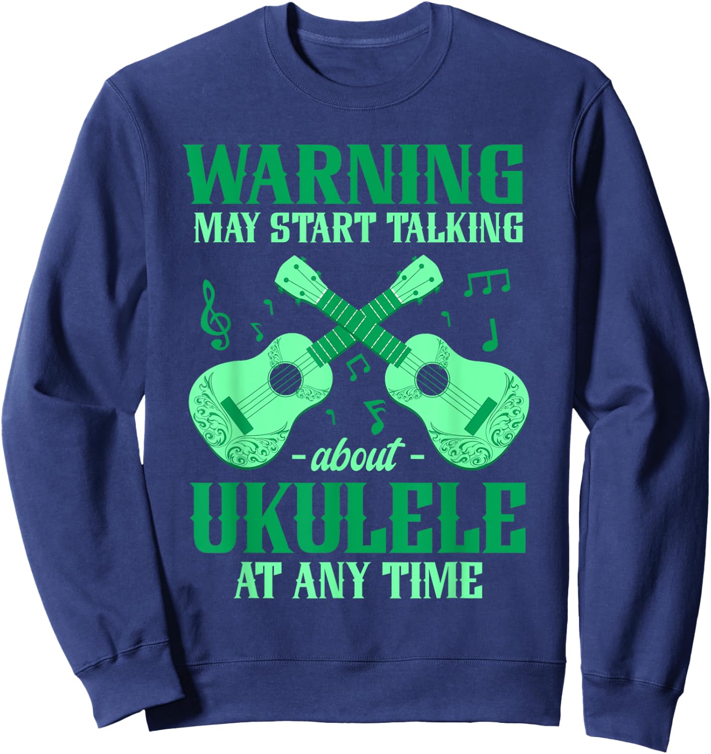 Guitarist Ukelele May Start Talking About Ukulele Sweatshirt - Sweatshirt | Navy