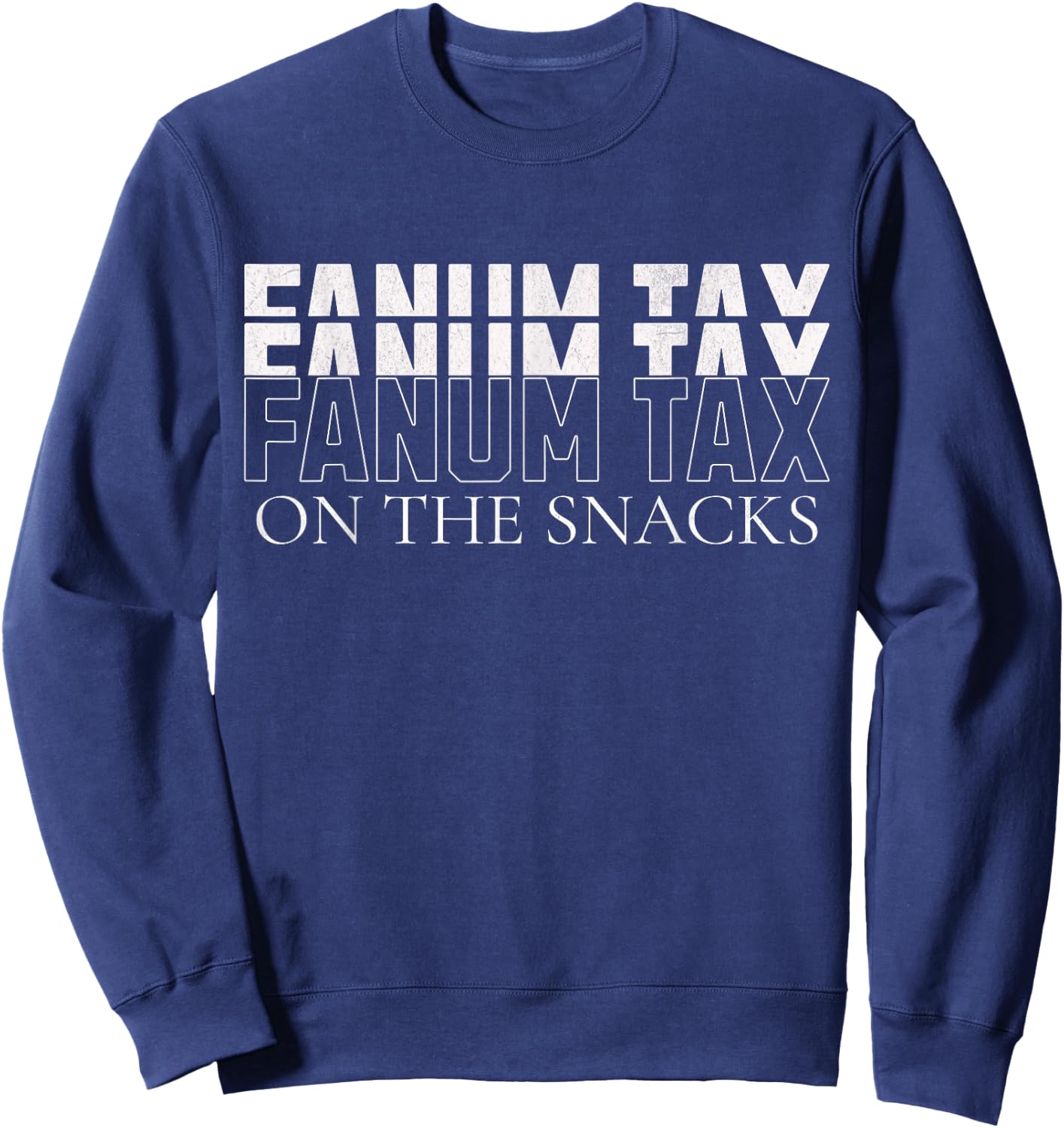 Fanum Tax On The Snacks Sweatshirt - Sweatshirt | Navy