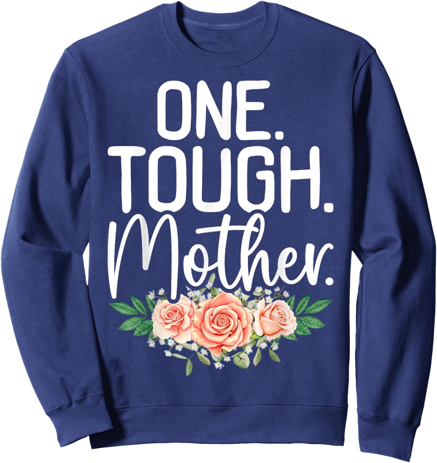 One Tough Mother Strong Mama Cute Retro Mom Mother's Day Sweatshirt - Sweatshirt | Navy