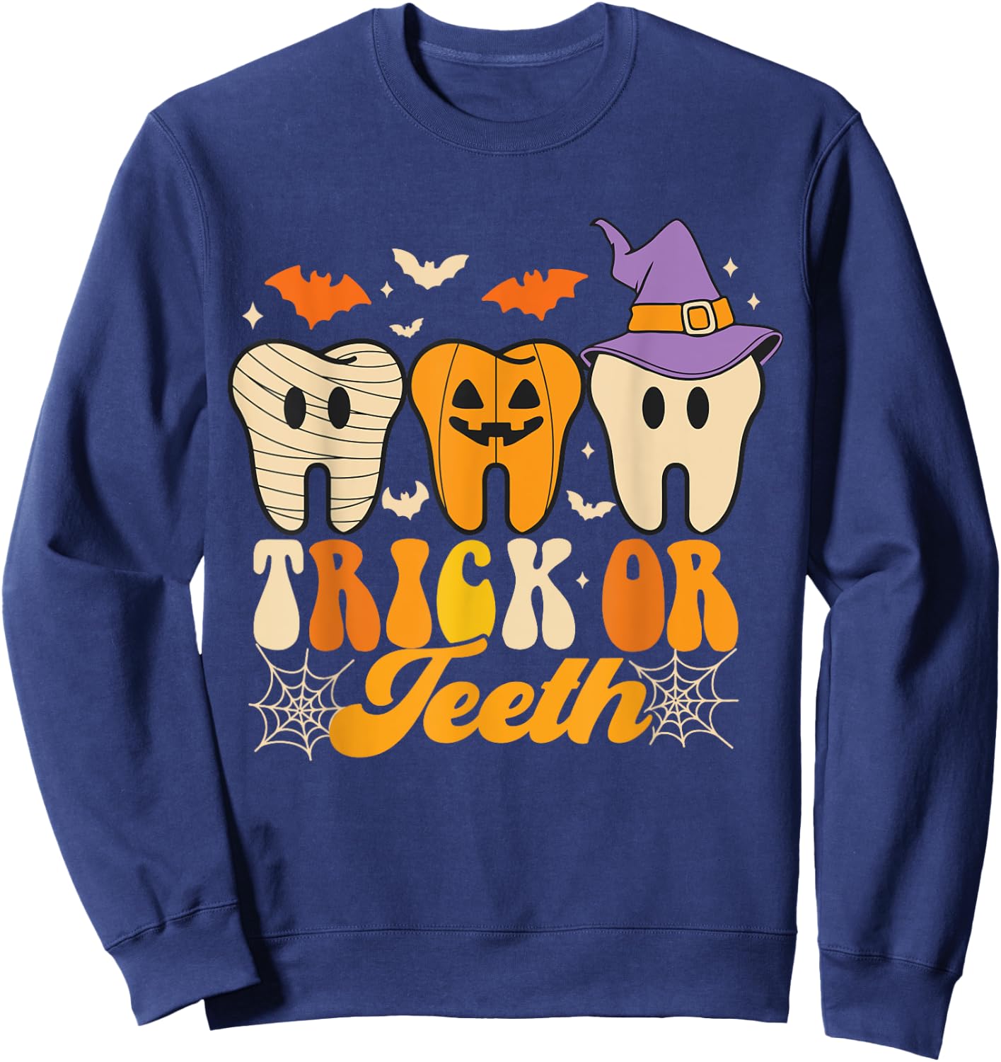 Trick Or Teeth Halloween Costumes Dental Assistant Dentist Sweatshirt - Sweatshirt | Navy