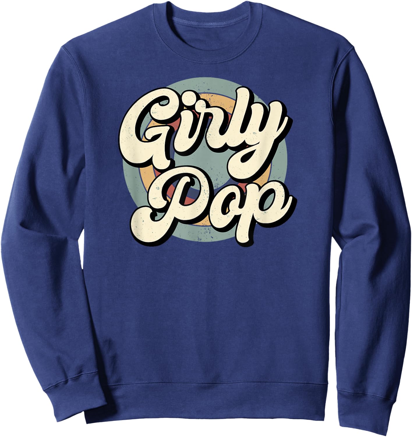 Girly Pop Slay Fun Statement Sweatshirt - Sweatshirt | Navy