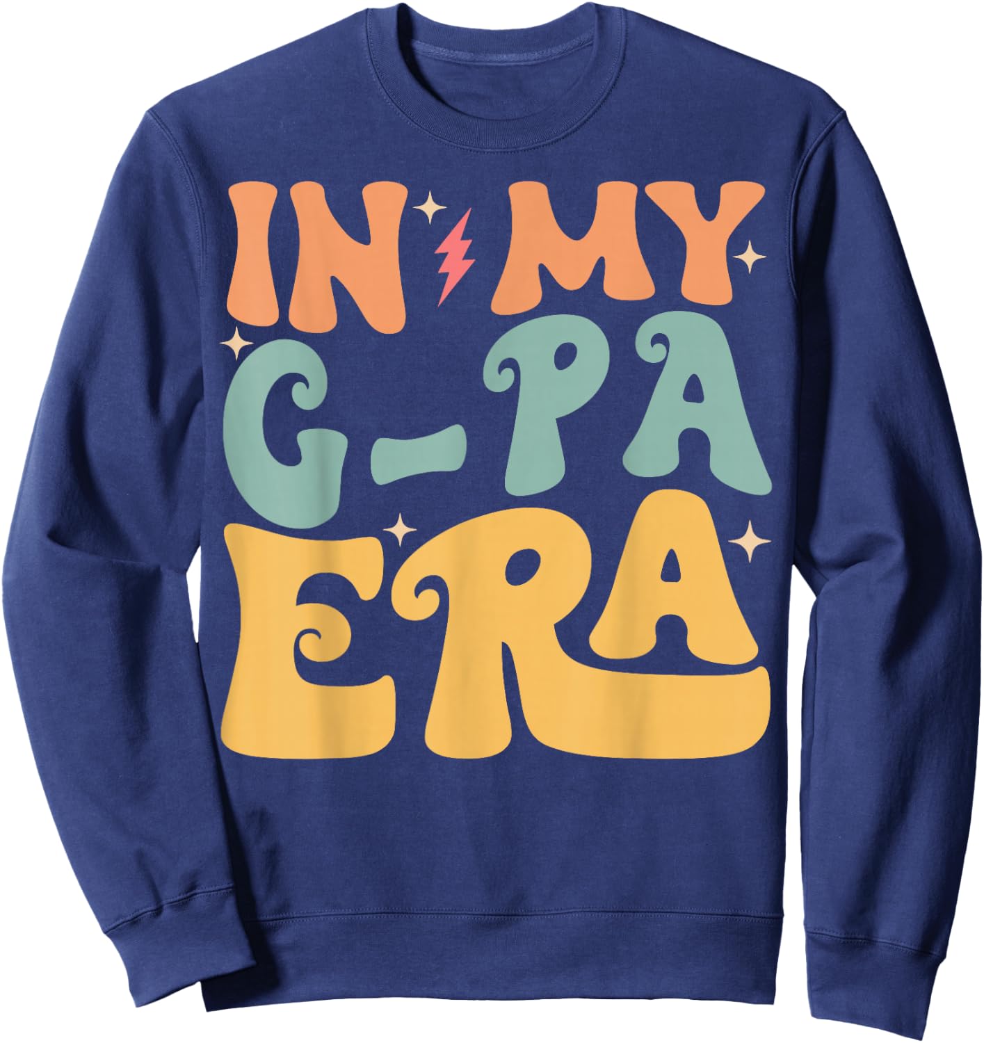 In My G-PA Era Groovy Funny Grandpa Father's Day Sweatshirt - Sweatshirt | Navy