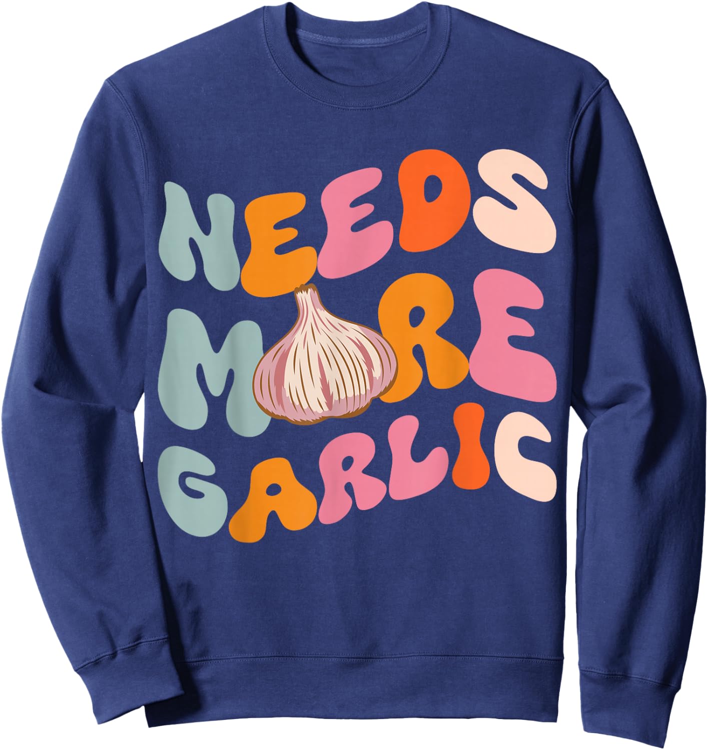 Needs more Garlic Sweatshirt - Sweatshirt | Navy