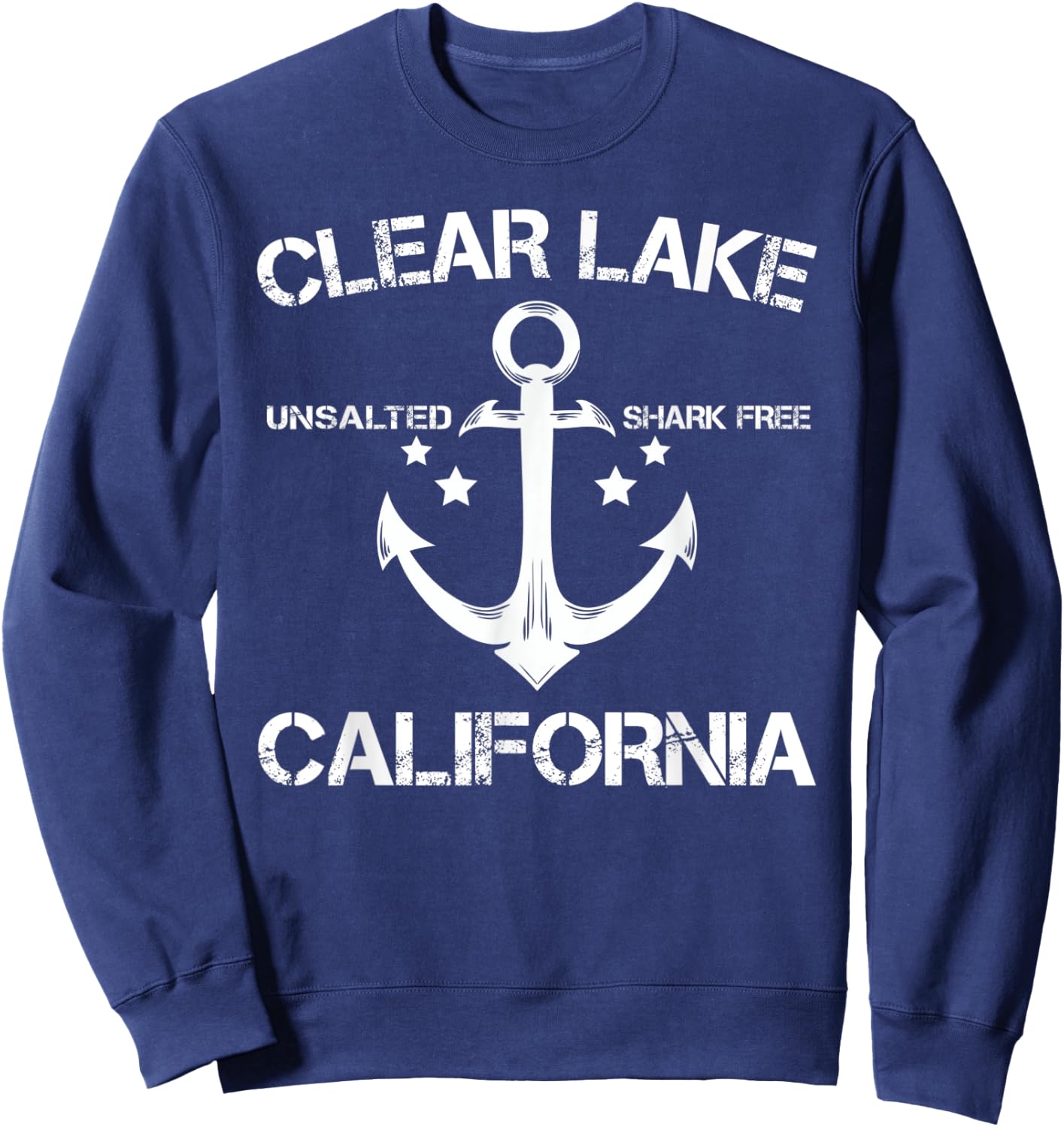CLEAR LAKE CALIFORNIA Funny Fishing Camping Summer Gift Men Women Kids Sweatshirt - Sweatshirt | Navy