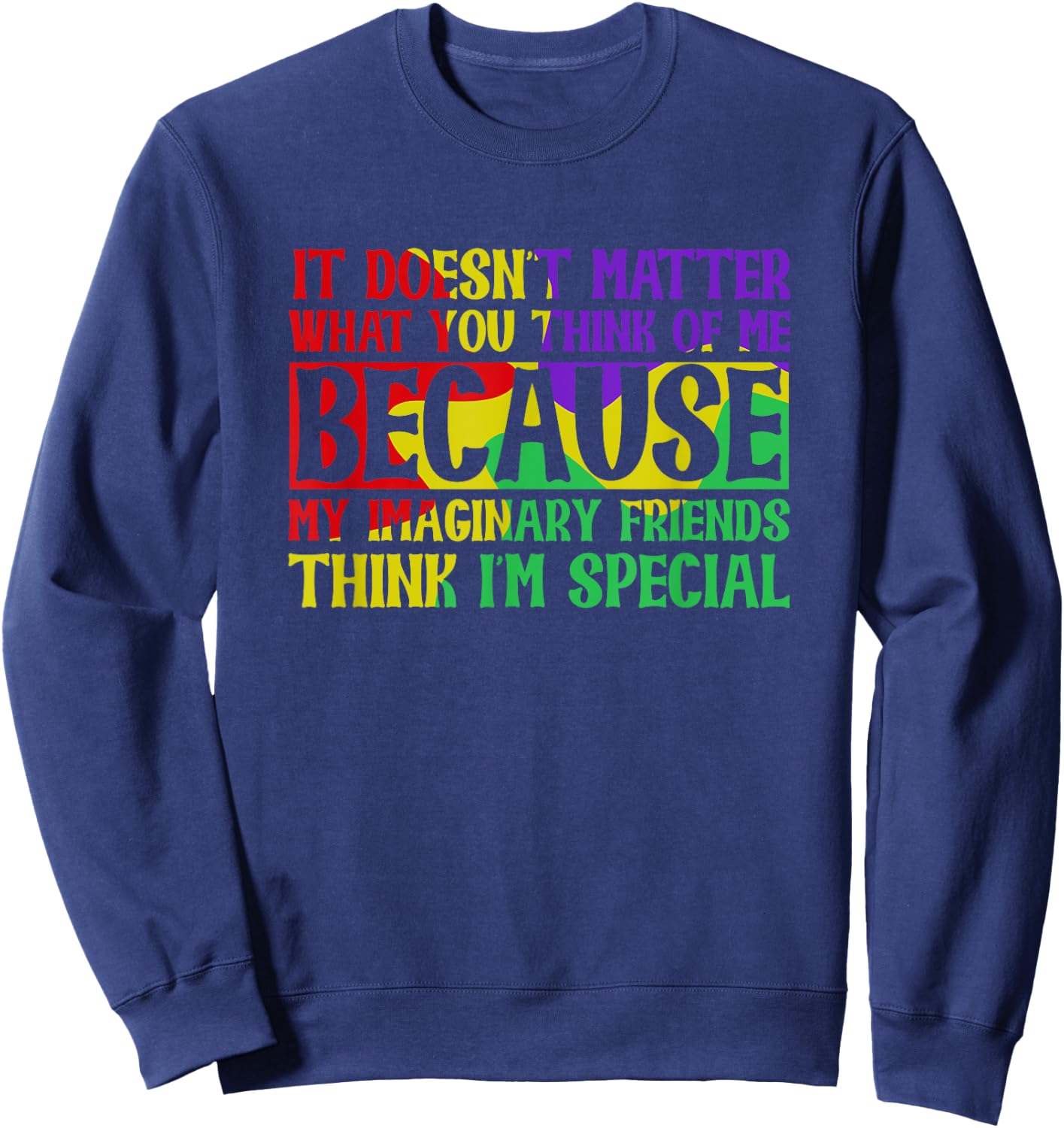 Fun - It doesn't matter what you think of me Sweatshirt - Sweatshirt | Navy