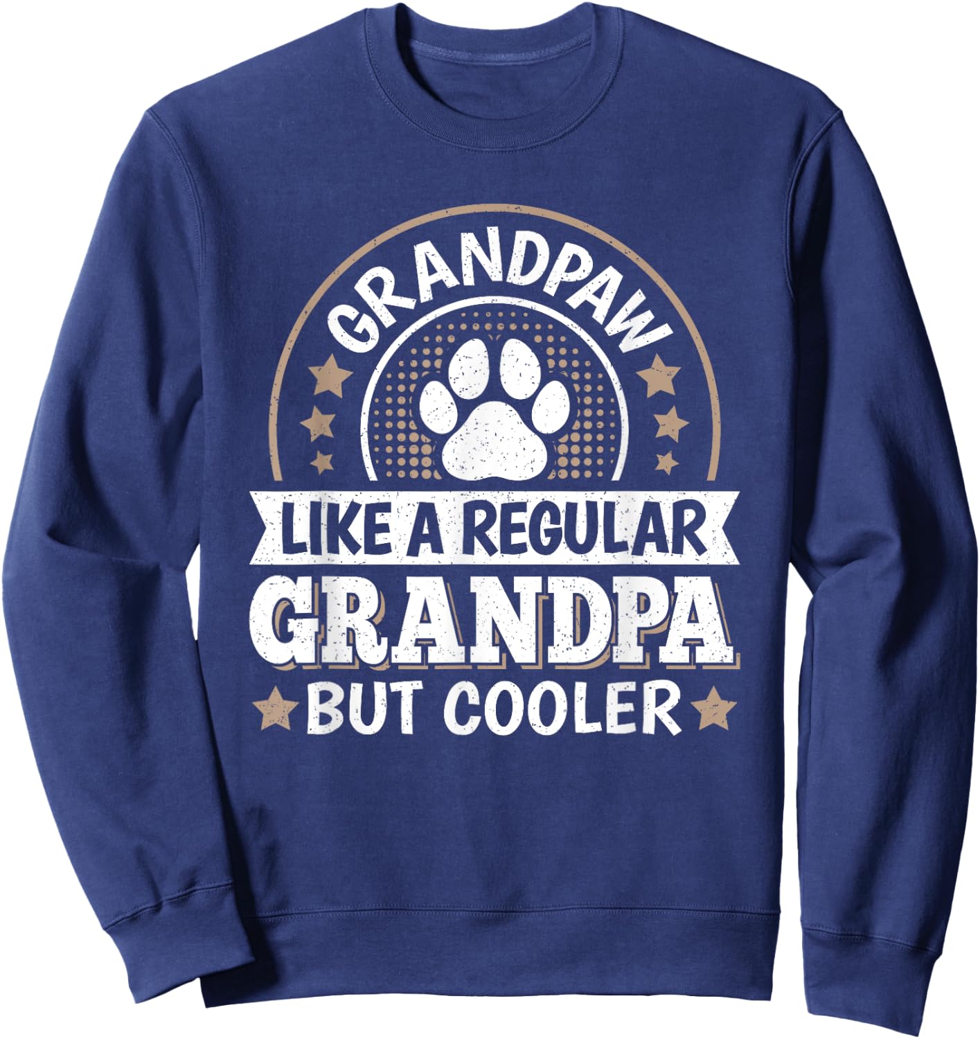 Funny Grandpaw Like A Regular Grandpa But Cooler Grandpa Sweatshirt - Sweatshirt | Navy