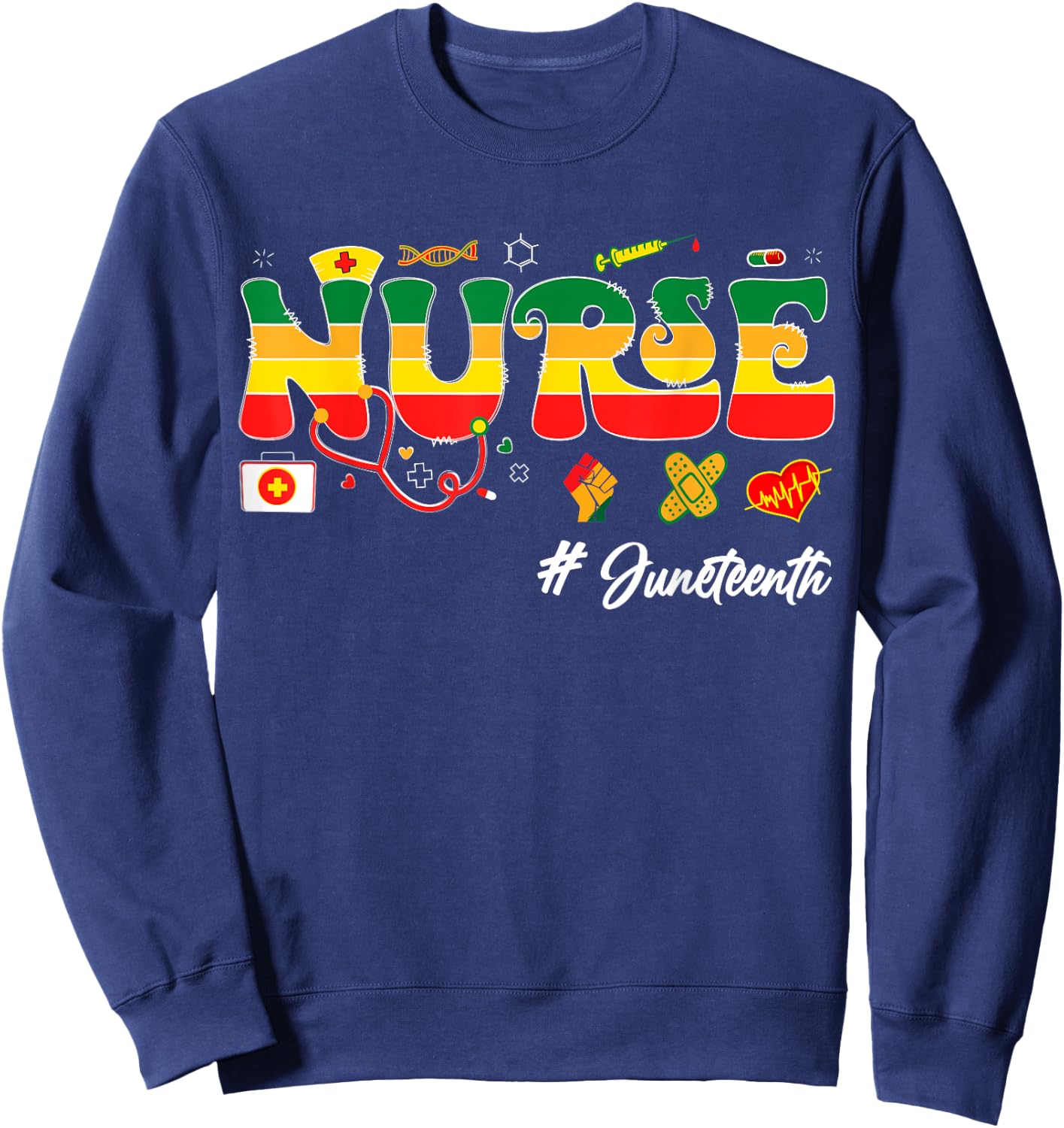 Juneteenth Black Men Woman Nurse Afro Girl Juneteenth nurse Sweatshirt - Sweatshirt | Navy