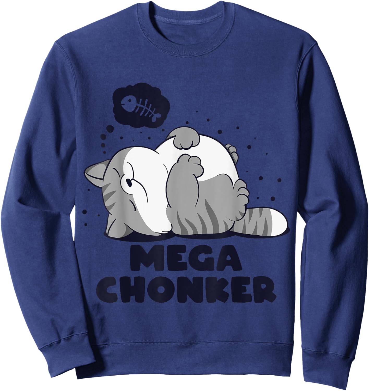 Mega chonker Lazy chonk Cat Funny meme design Women Girls Kids Sweatshirt - Sweatshirt | Navy