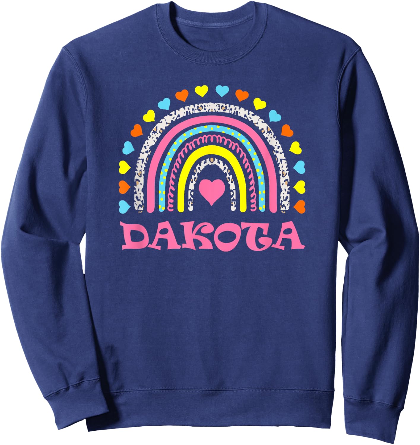 Dakota Cute Colorful Rainbow Design for Girls Name Dakota Sweatshirt - Sweatshirt | Navy