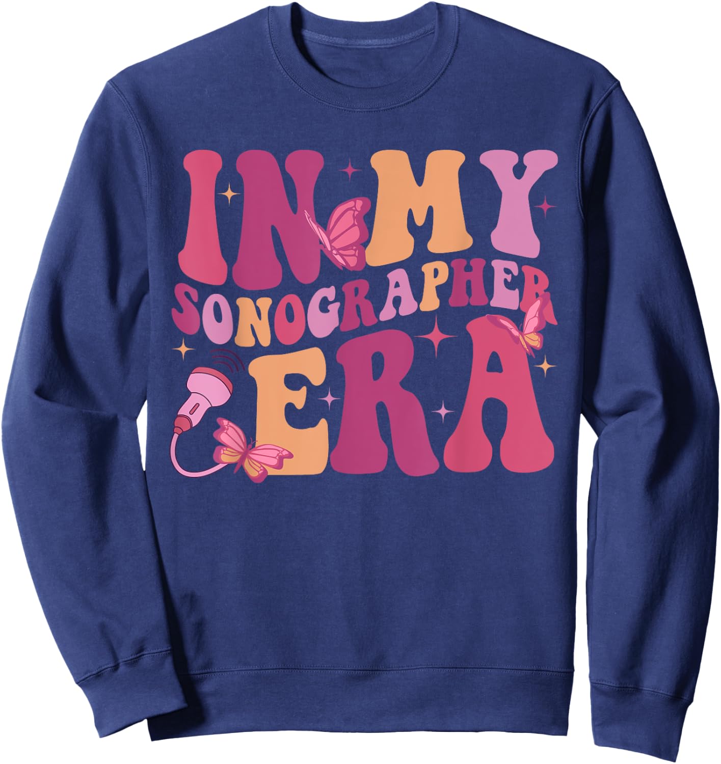 In My Sonographer Era Funny Retro Ultrasound Technologist Sweatshirt - Sweatshirt | Navy