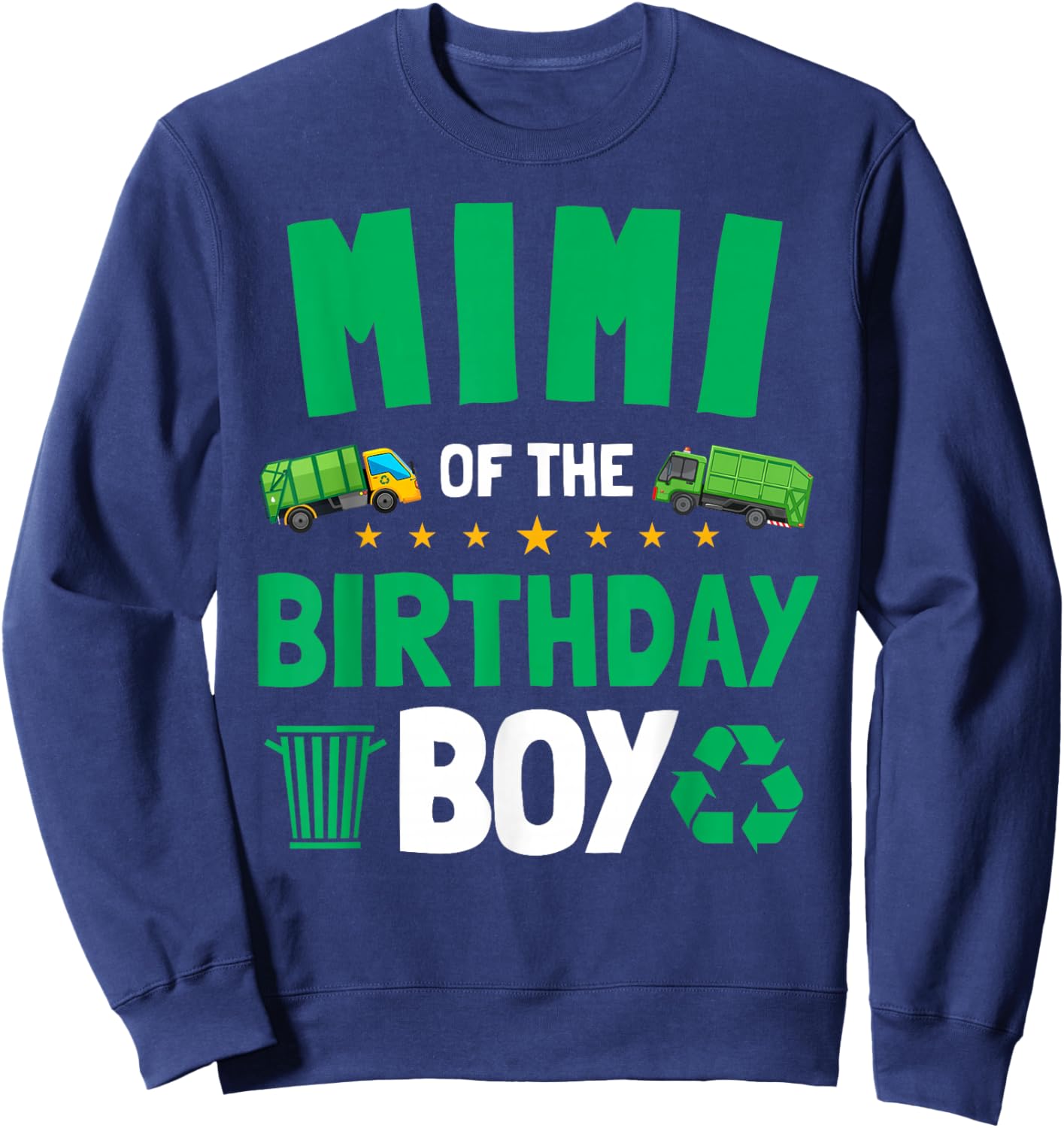 Mimi Of The Birthday Boy Garbage Trucks Dump Funny Sweatshirt - Sweatshirt | Navy