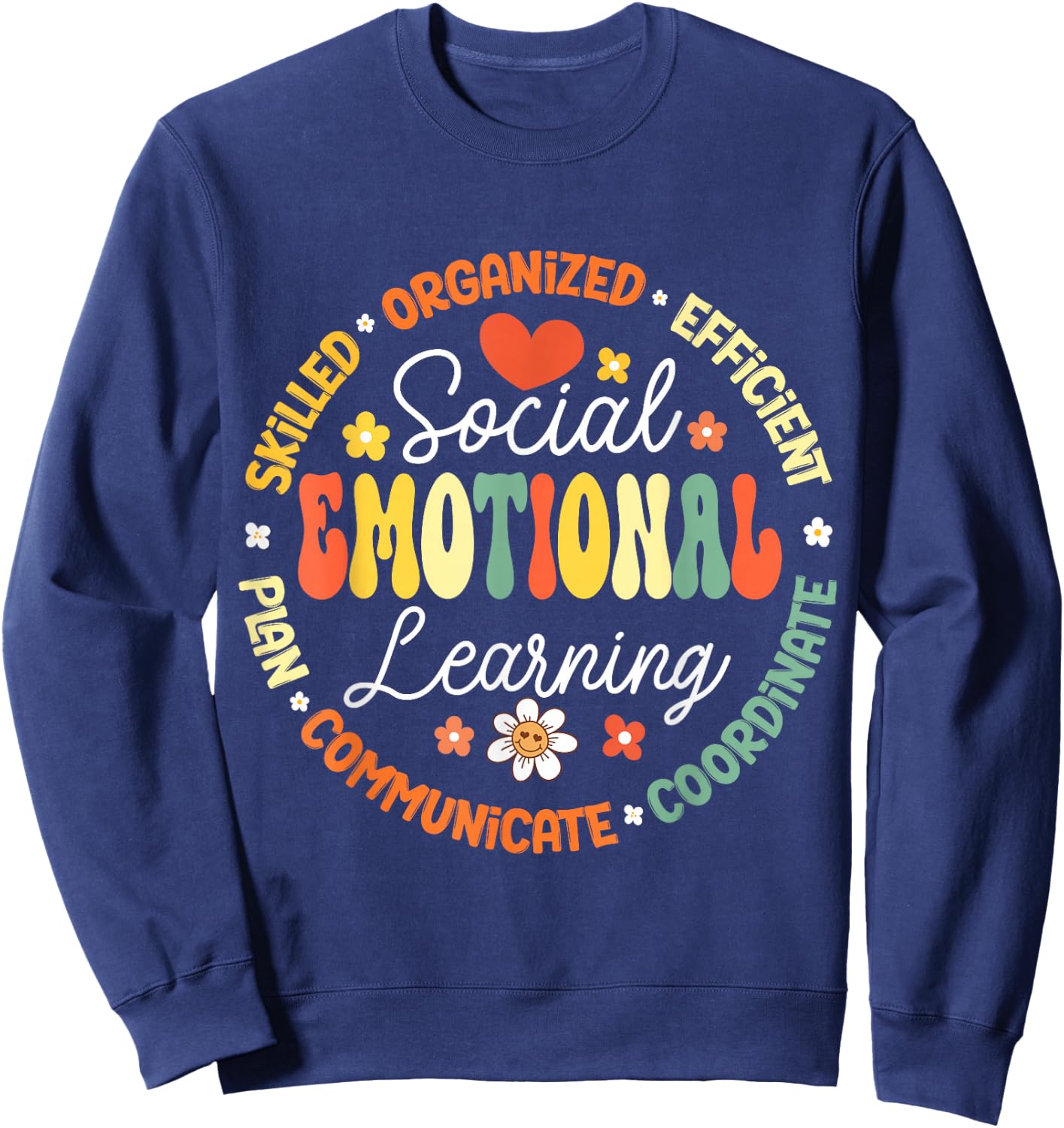 Social Emotional Learning Heart Counselor Teacher SEL Day Sweatshirt - Sweatshirt | Navy