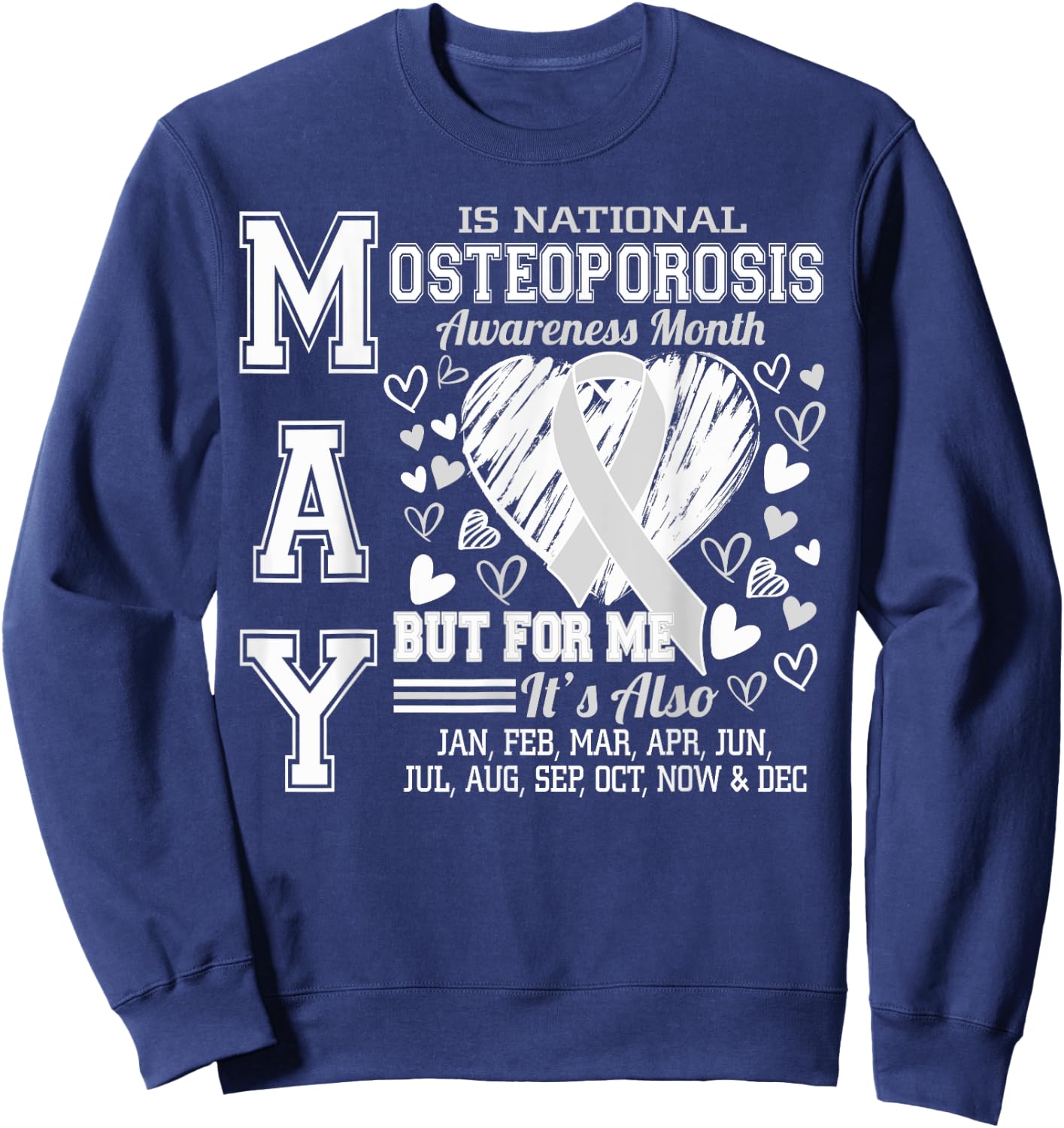 May is National Osteoporosis Awareness Month White Ribbon Sweatshirt - Sweatshirt | Navy