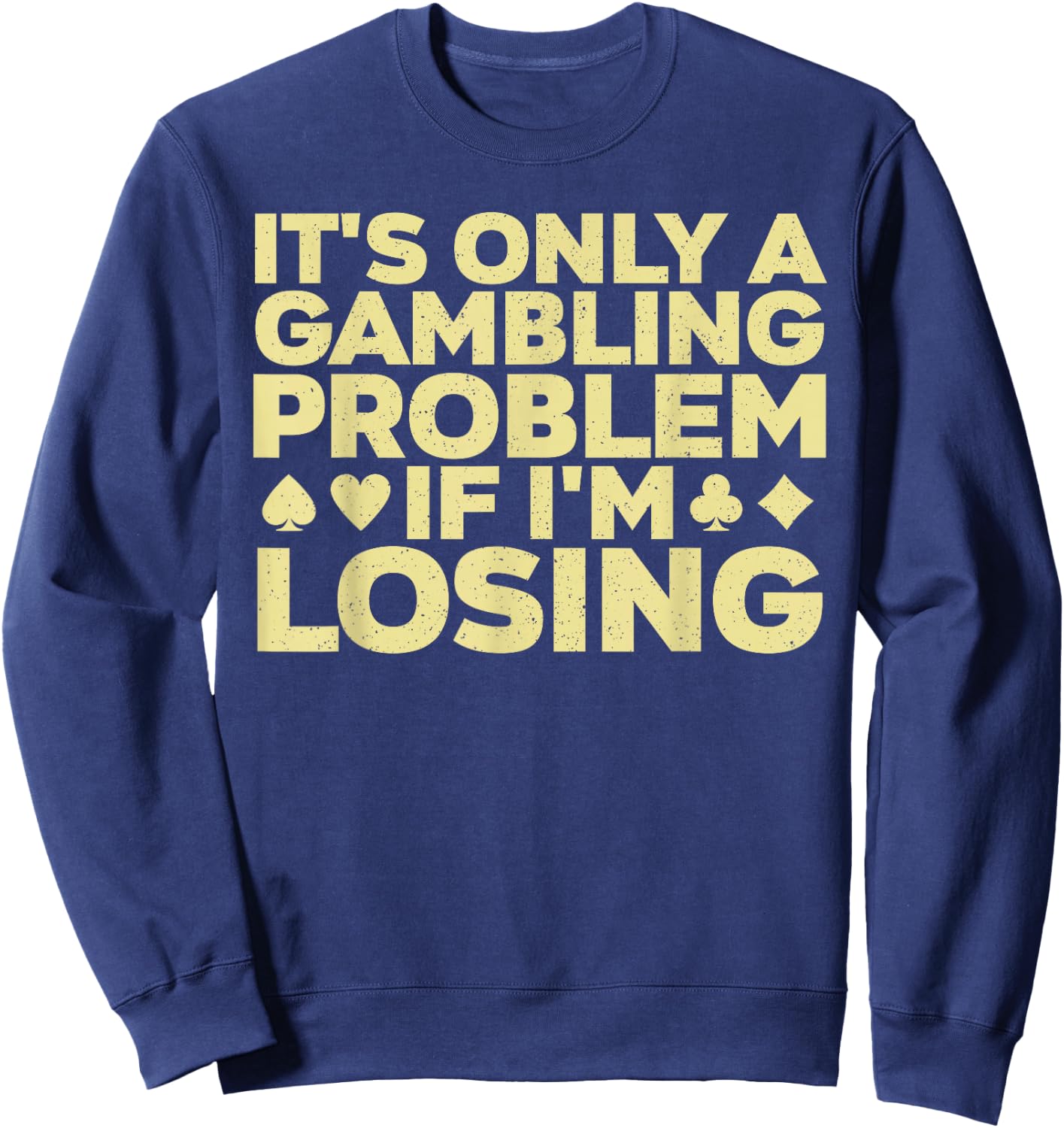 Funny Gambling Art Women Casino Poker Player Gambler Sweatshirt - Sweatshirt | Navy