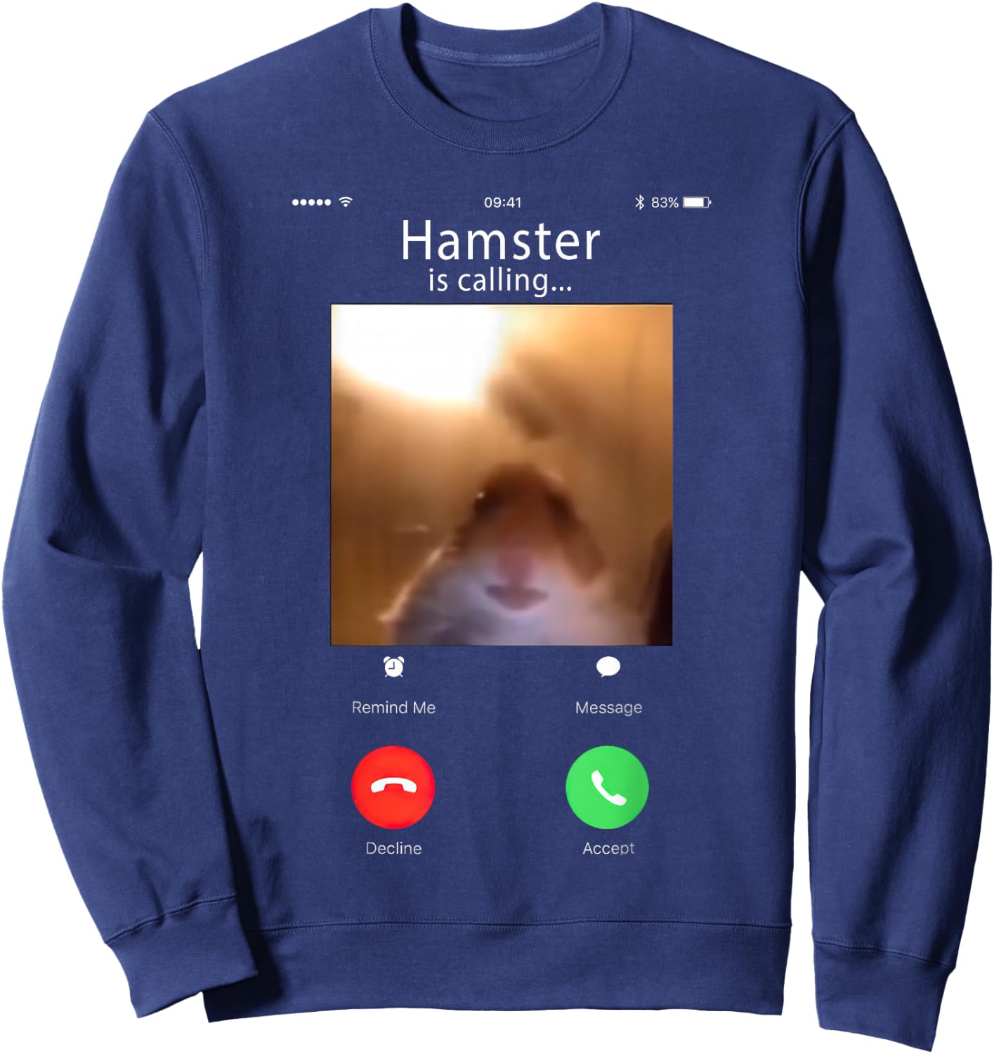 dank Meme Hamster Staring Front Camera Hamster Calling Sweatshirt - Sweatshirt | Navy