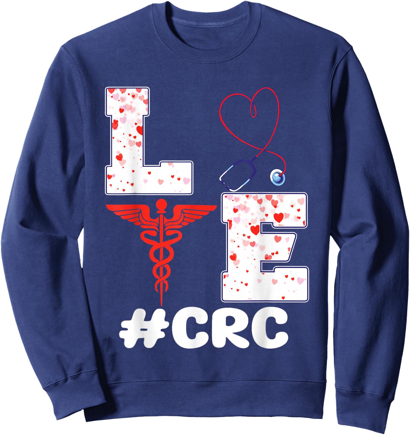 Clinical Research Coordinator CRC Valentine's Day Apparel Sweatshirt - Sweatshirt | Navy