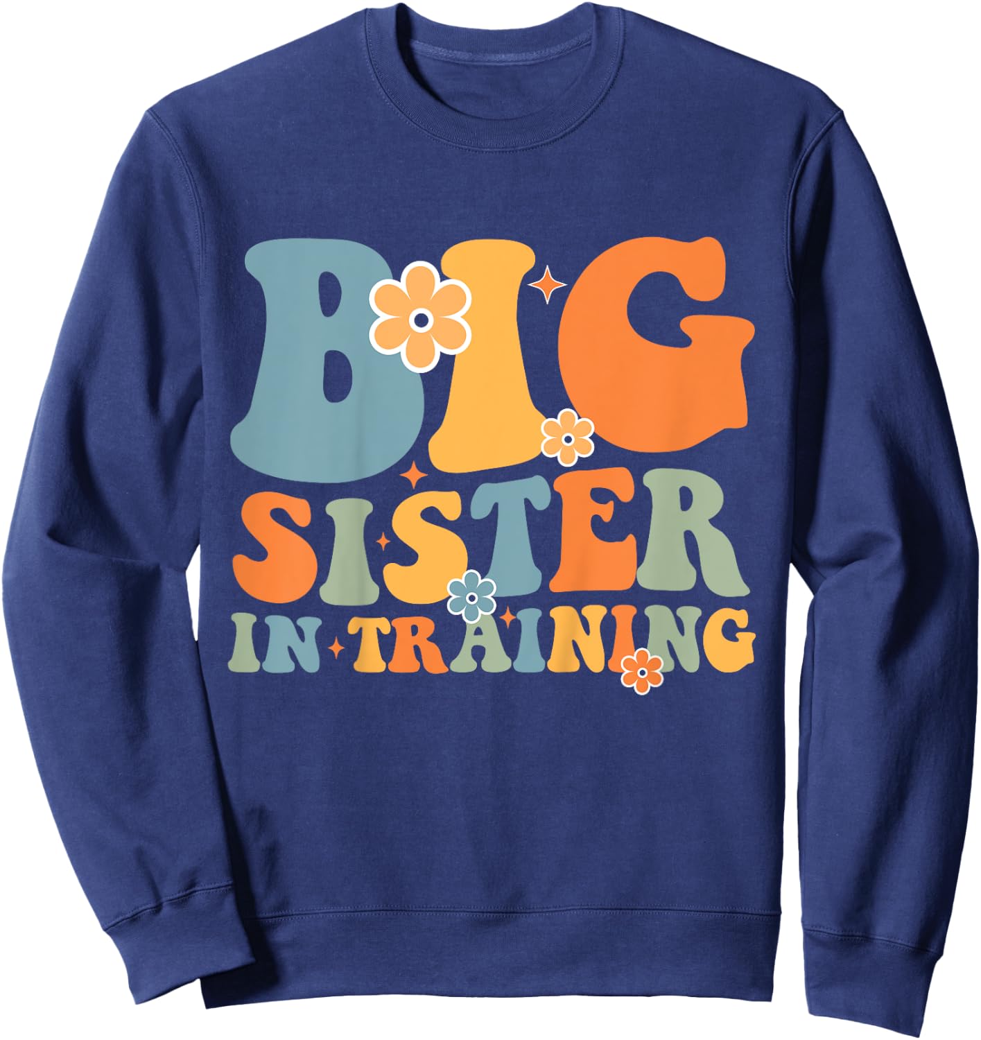 Kids Big Sister In Training Retro Groovy Kids Toddler Sweatshirt - Sweatshirt | Navy