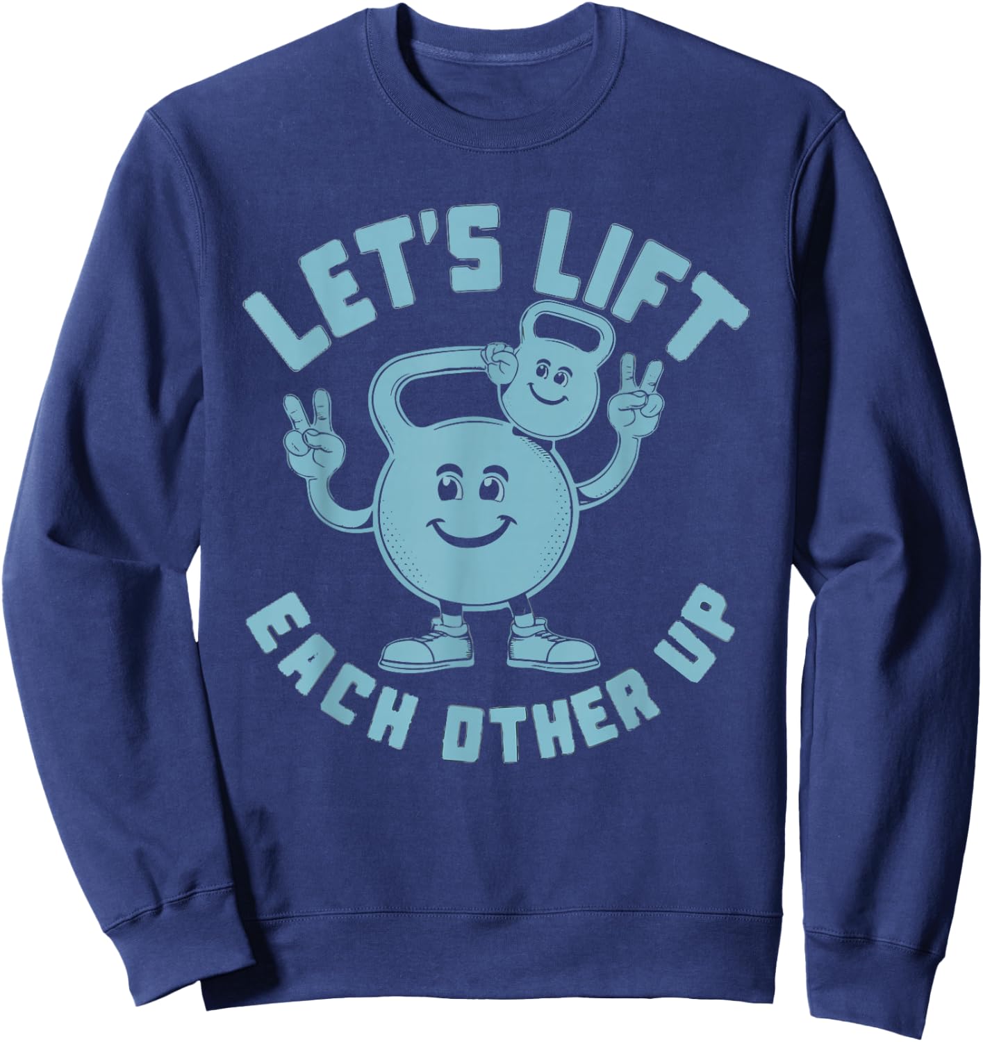 Let's Lift Each Other Up Kettlebell Peace Sign Gym Positive Sweatshirt - Sweatshirt | Navy