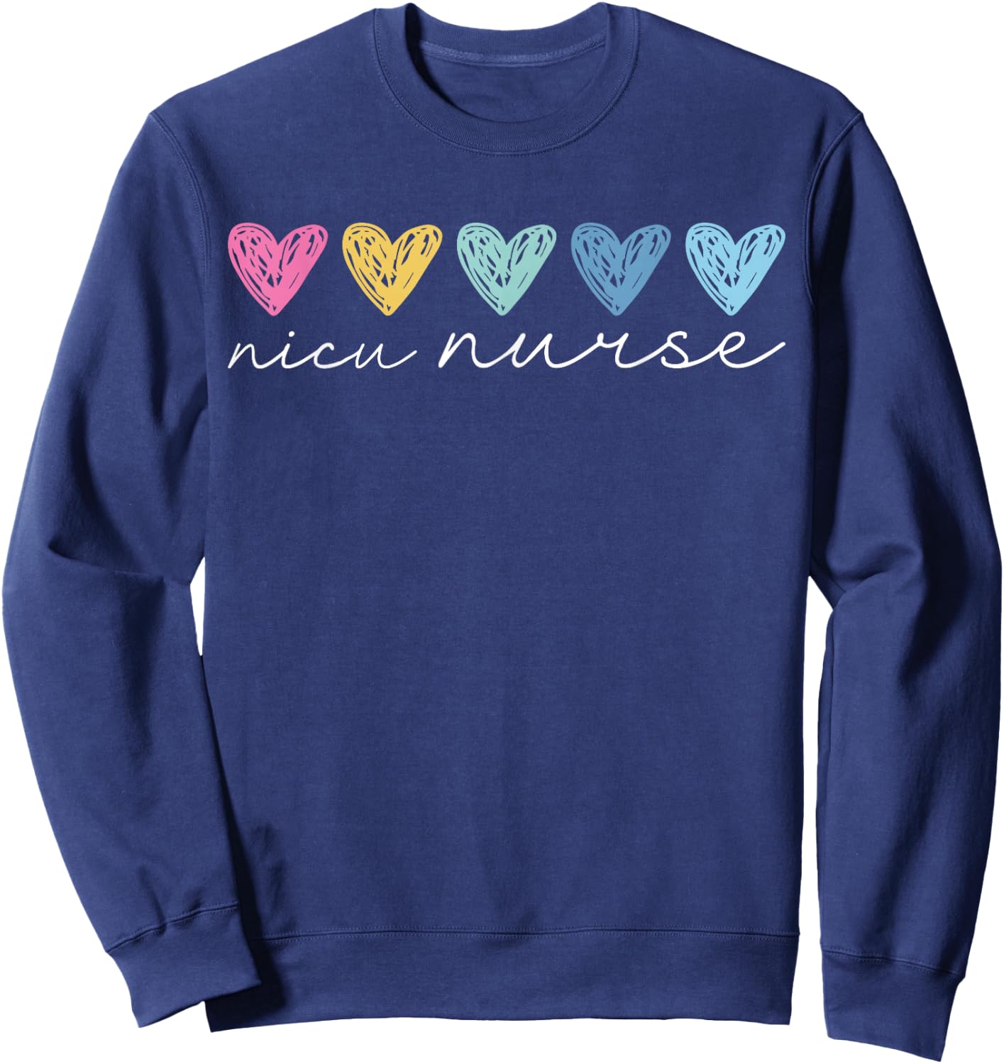 NICU Nurse Neonatal ICU Nurse Infant Care Specialist Newborn Sweatshirt - Sweatshirt | Navy