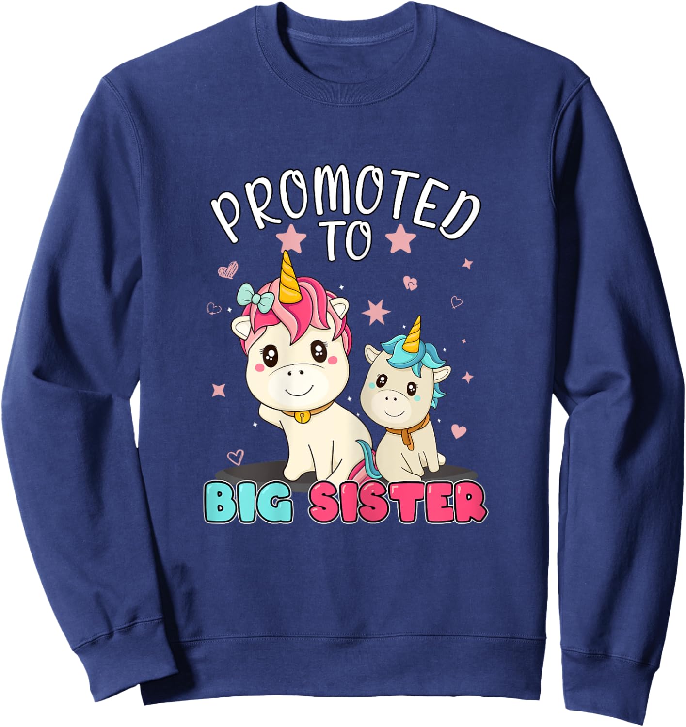 Promoted To Big Sister Unicorn Soon To Be A Big Sister Sweatshirt - Sweatshirt | Navy