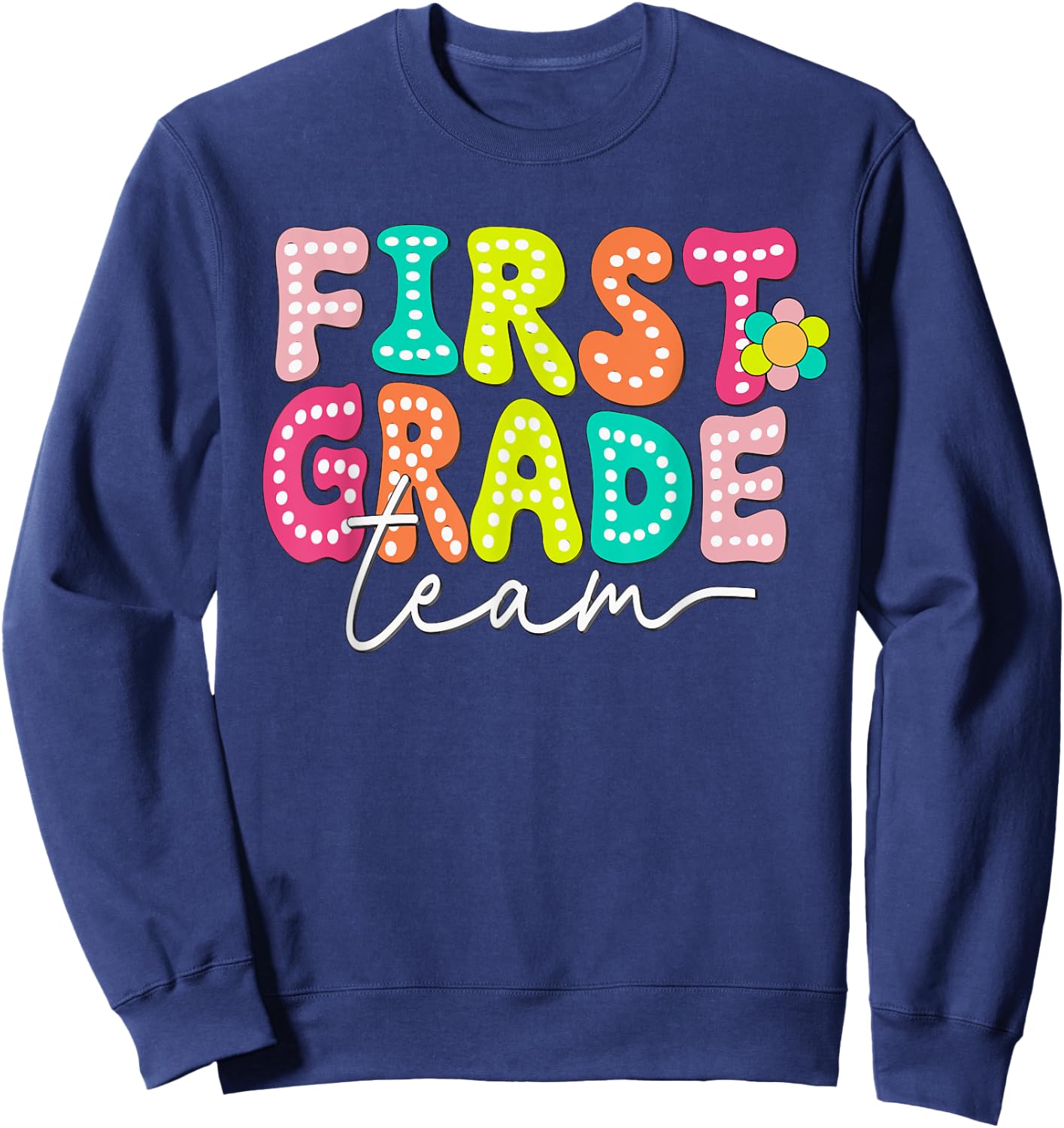 First Grade Team Teacher Back To School 1st Grade Squad Kids Sweatshirt - Sweatshirt | Navy
