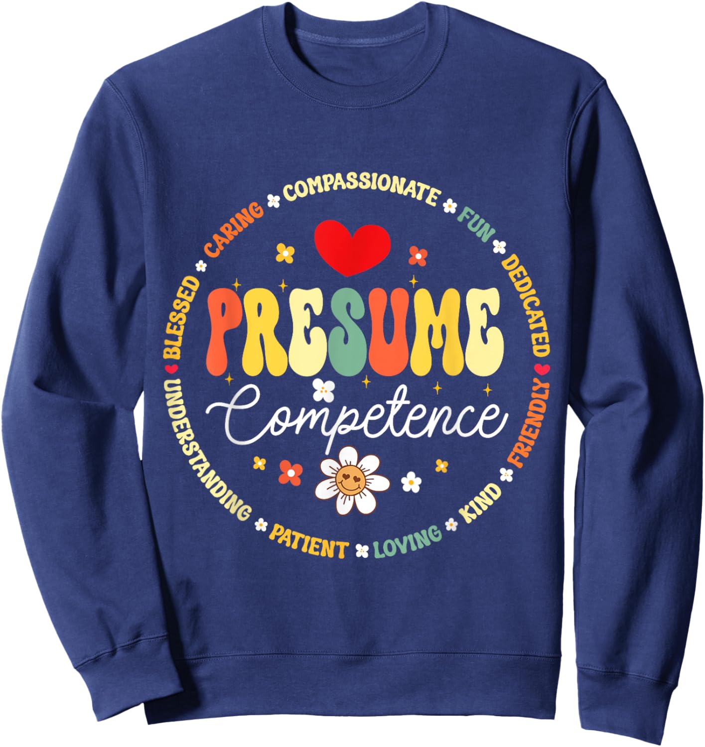 Presumed Competence Occupational Therapy Funny SpEd Teacher Women Kids Sweatshirt - Sweatshirt | Navy