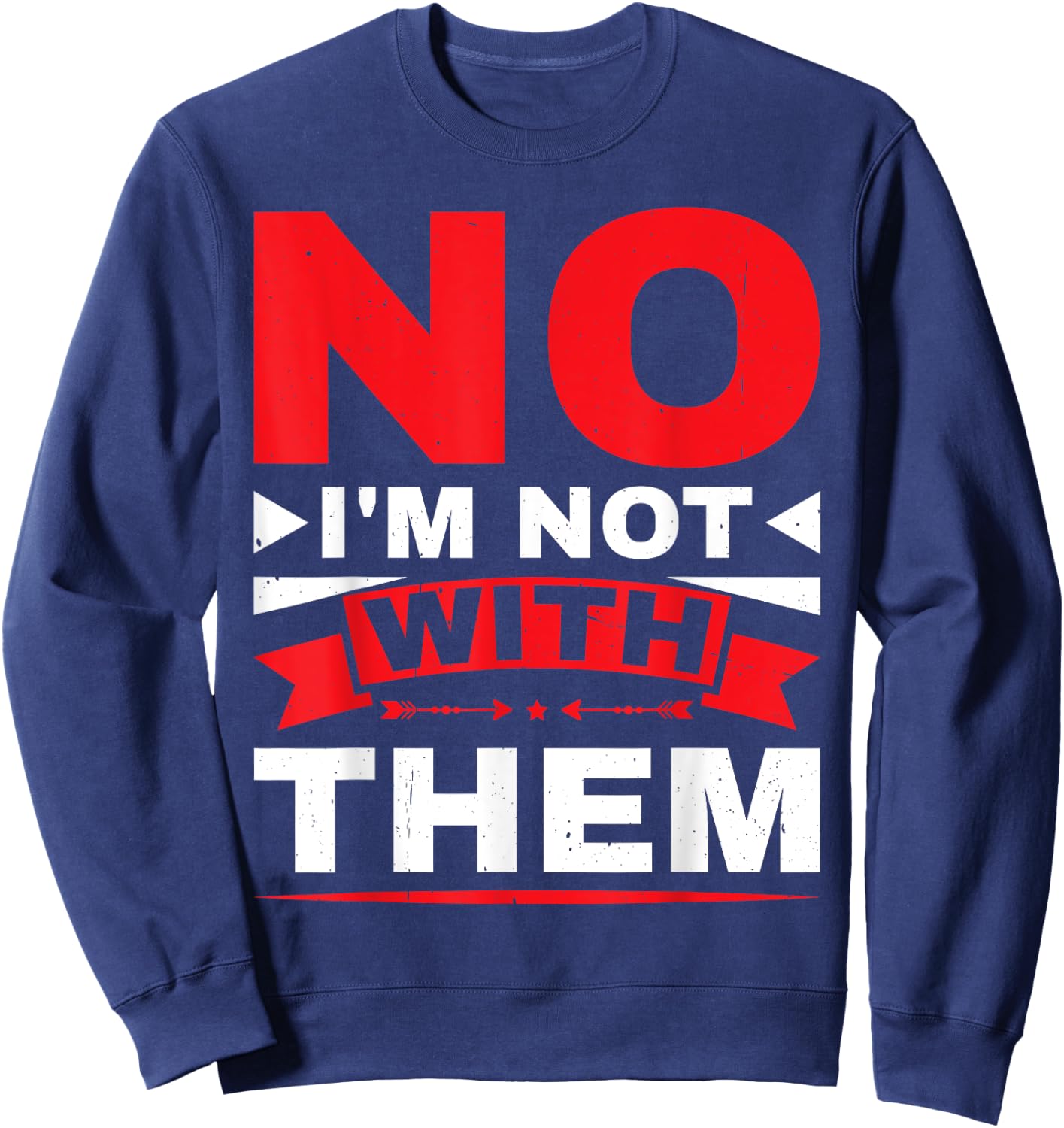 No I'm Not With Them Sweatshirt - Sweatshirt | Navy