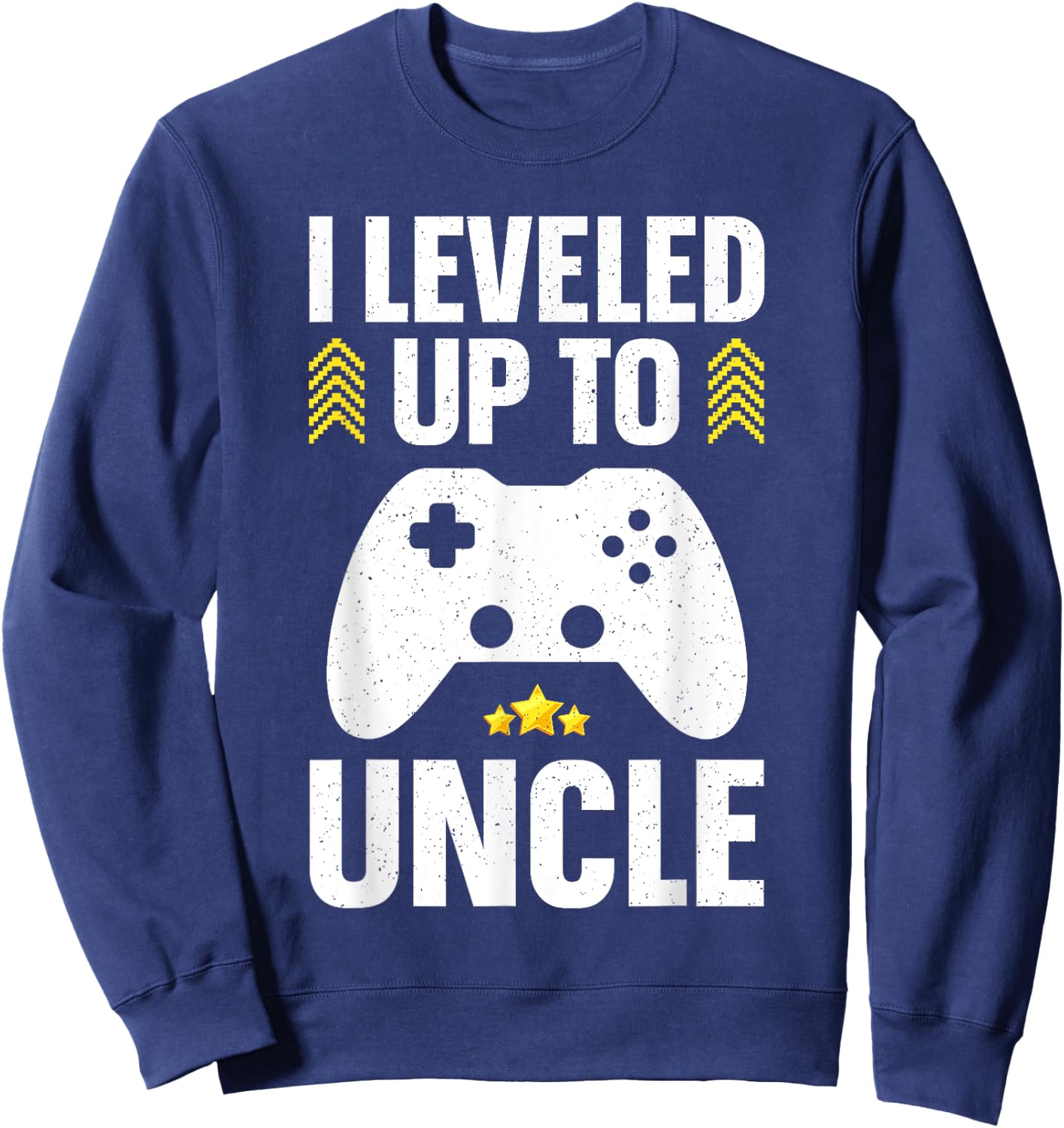 Best Uncle Gift Awesome Uncle Accessories & Stuff Uncle Design Dad First Time Promoted To Uncle Gamer Sweatshirt - Sweatshirt | Navy