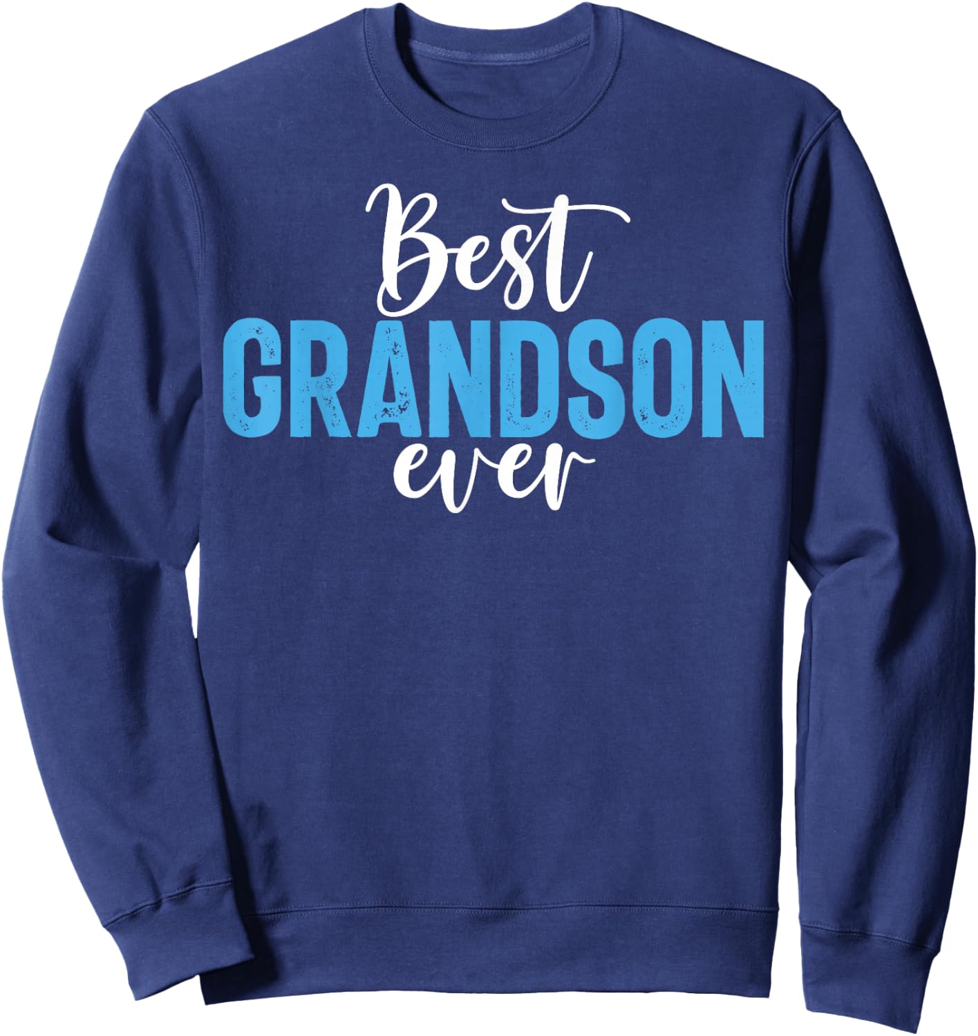 Best Grandson Ever Grandson Sweatshirt - Sweatshirt | Navy