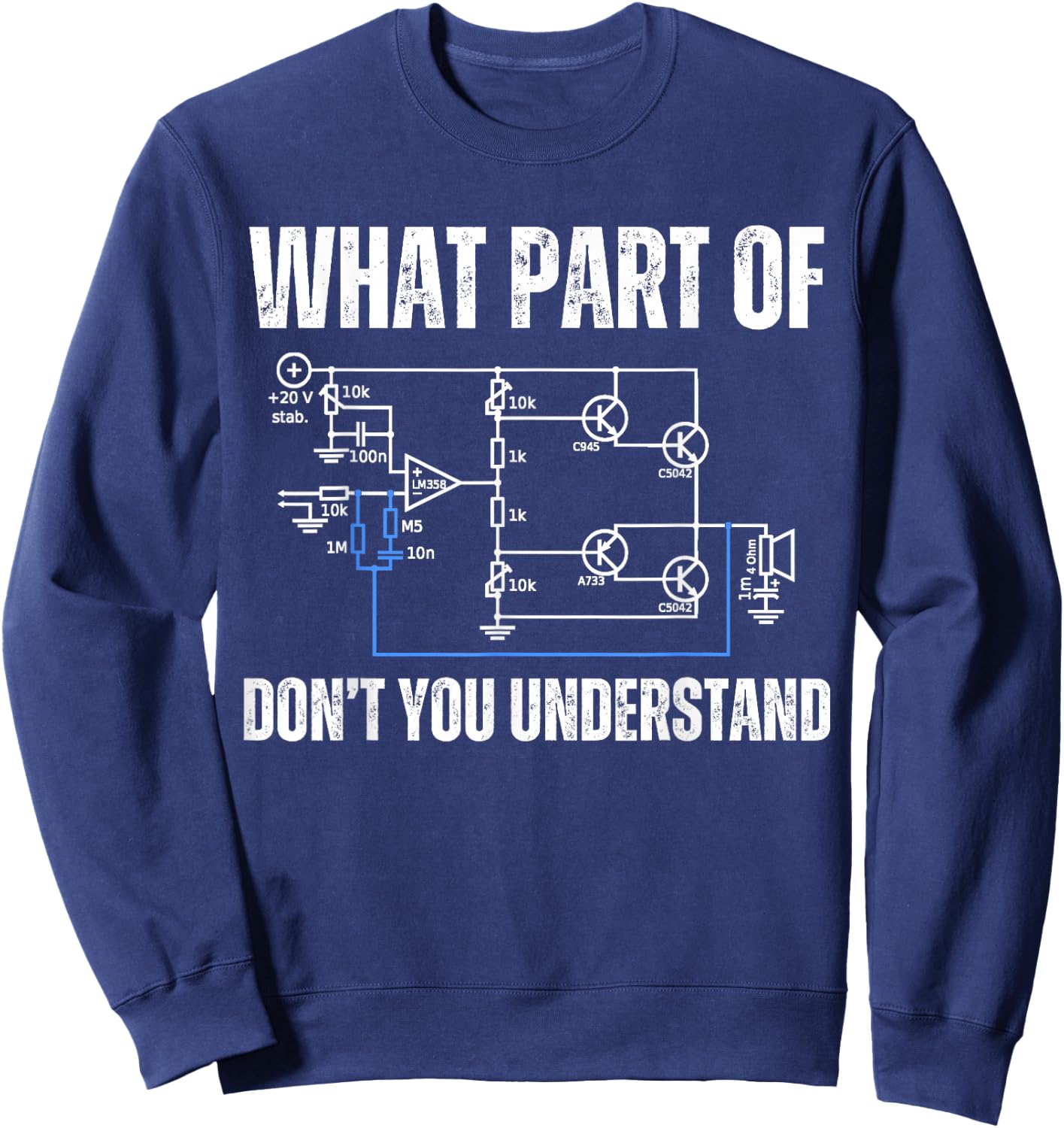 What part of electronics don't you understand, engineering Sweatshirt - Sweatshirt | Navy