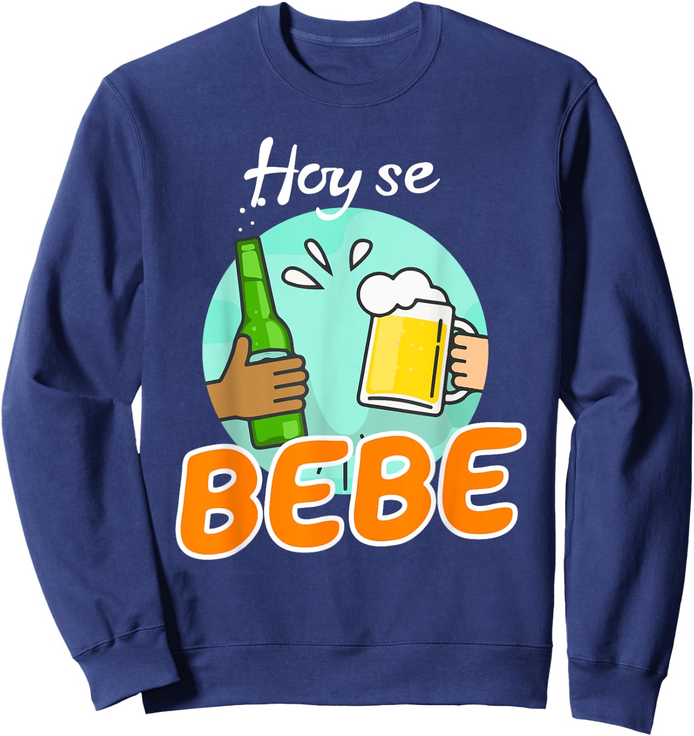 Hoy se bebe Dominican Latino Sweatshirt - Sweatshirt | Navy