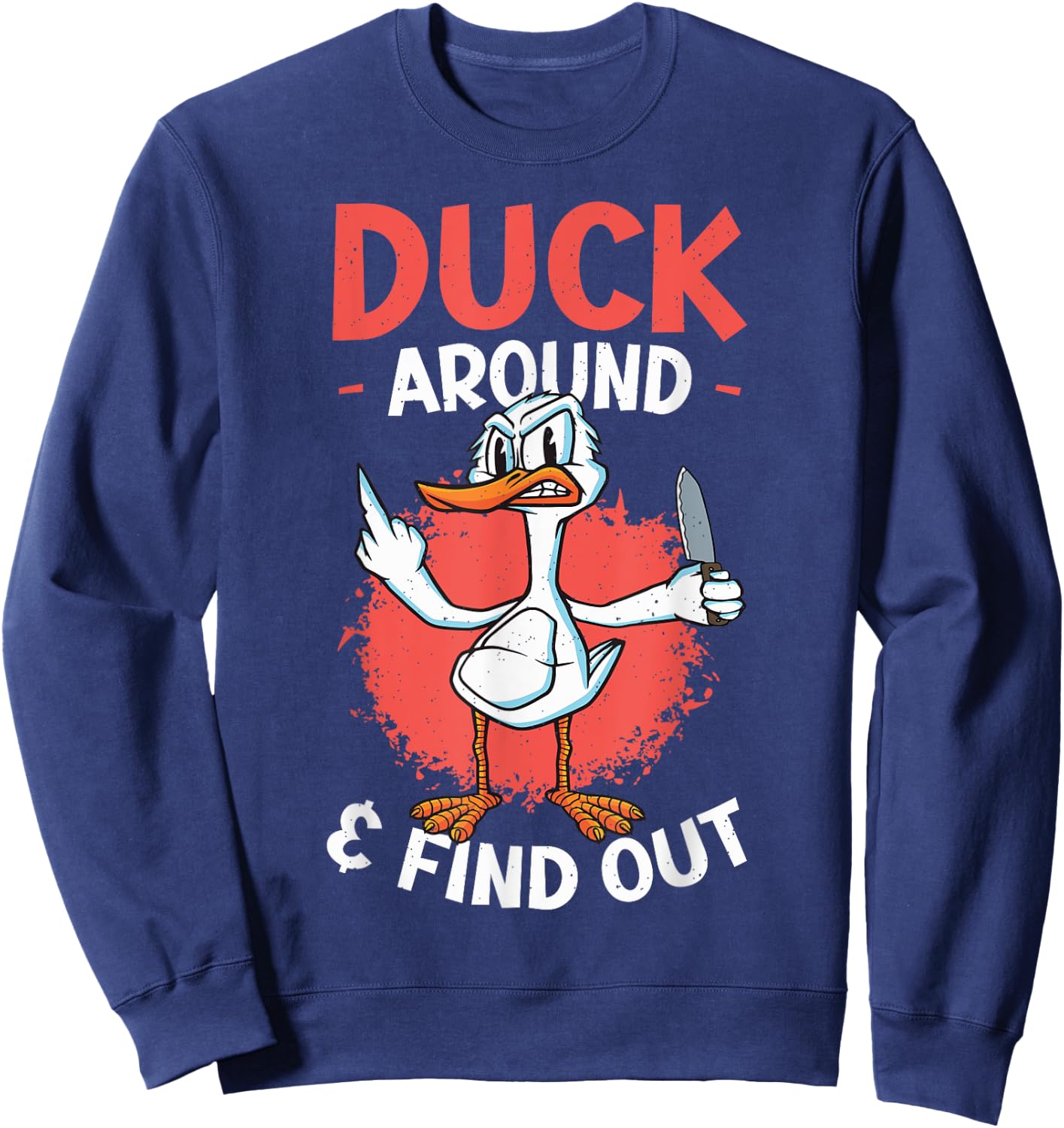 Funny Knife Duck Lover Sarcastic Duck Sweatshirt - Sweatshirt | Navy