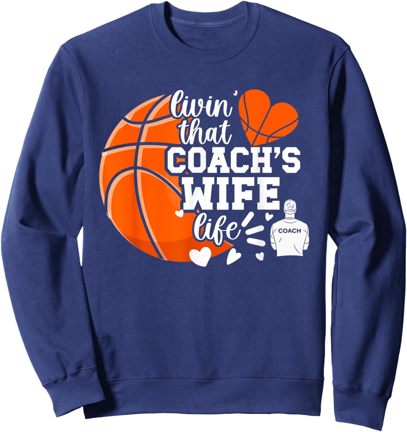 Basketball Coach's Wife Life Basketball Coach Wife Sweatshirt - Sweatshirt | Navy