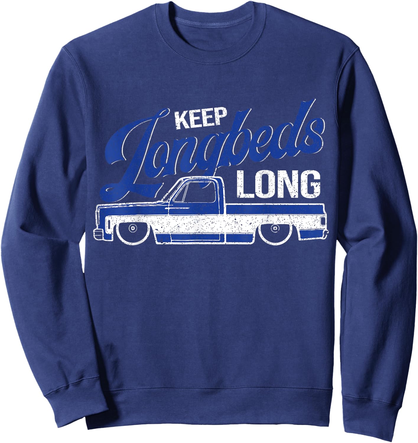 Squarebody Longbed Classic Square Body C30 C10 K10 Truck Sweatshirt - Sweatshirt | Navy