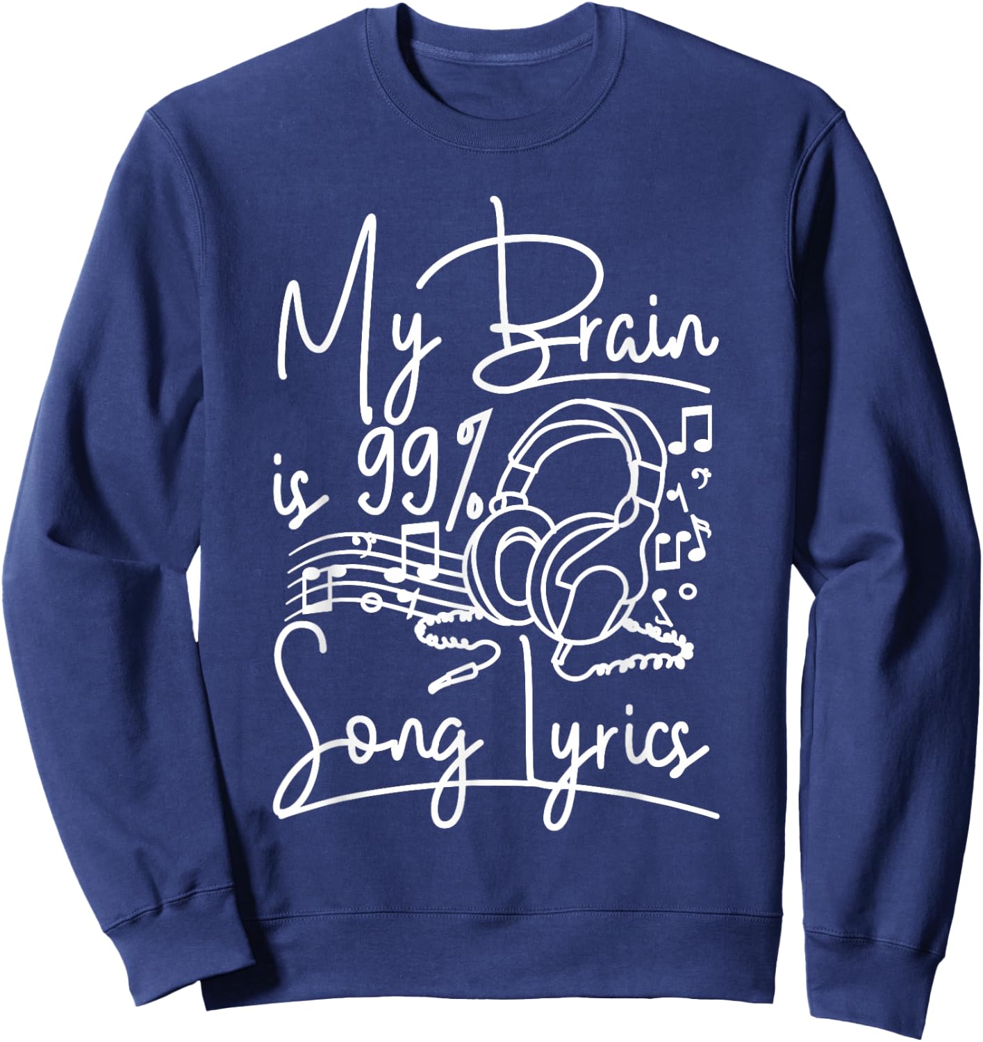 Music lover My brain is 99% song lyrics Sweatshirt - Sweatshirt | Navy