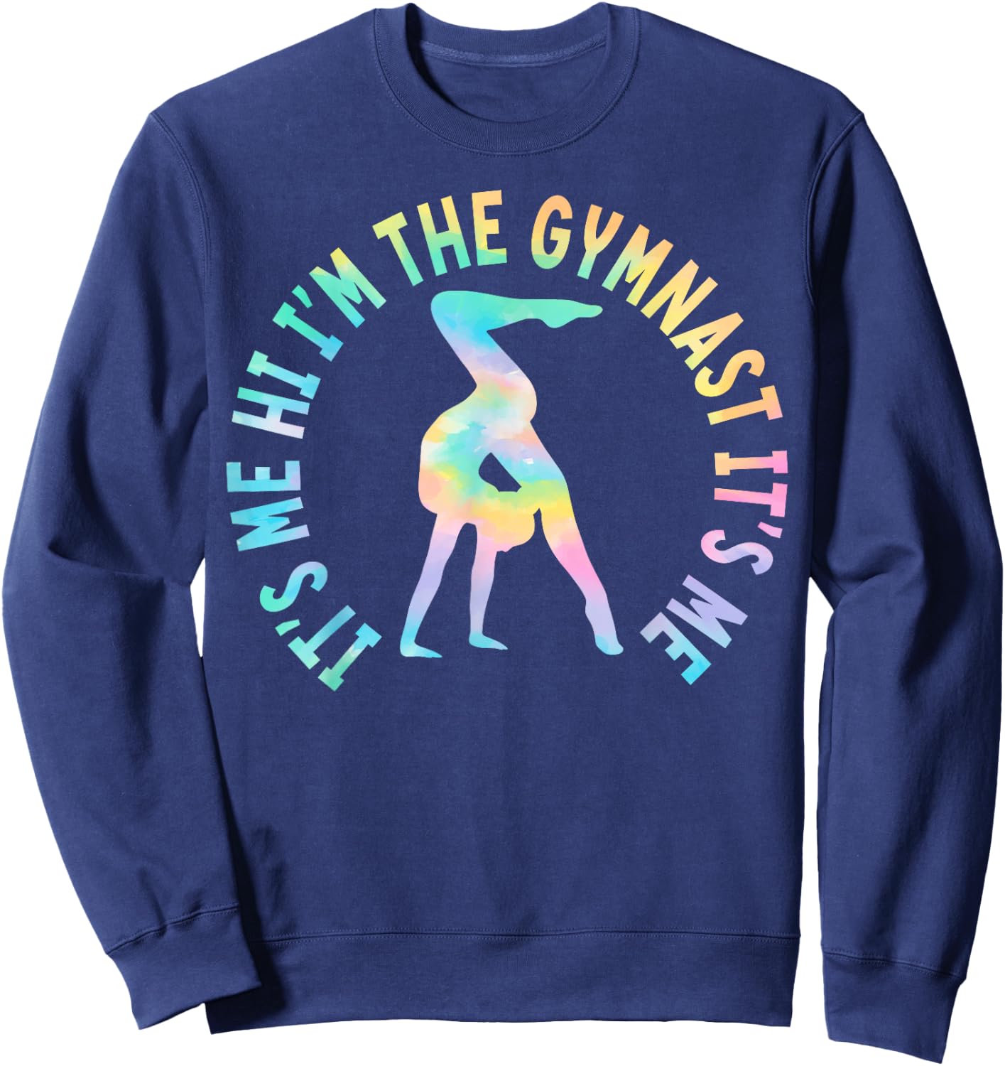 It’s Me Hi I’m The Gymnast It’s Me Women Girls Gymnastics Sweatshirt - Sweatshirt | Navy