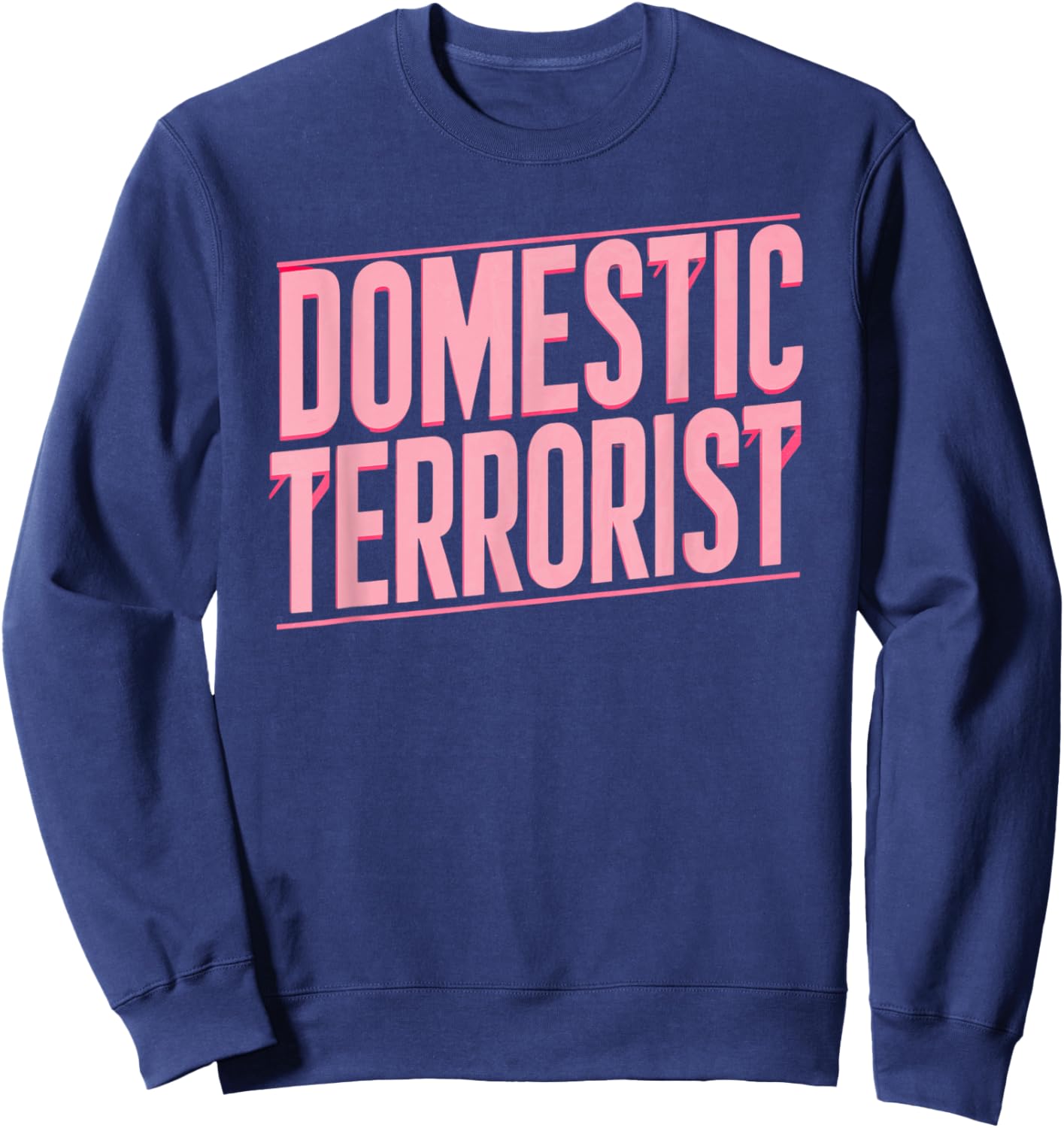 Domestic Terrorist Sweatshirt - Sweatshirt | Navy