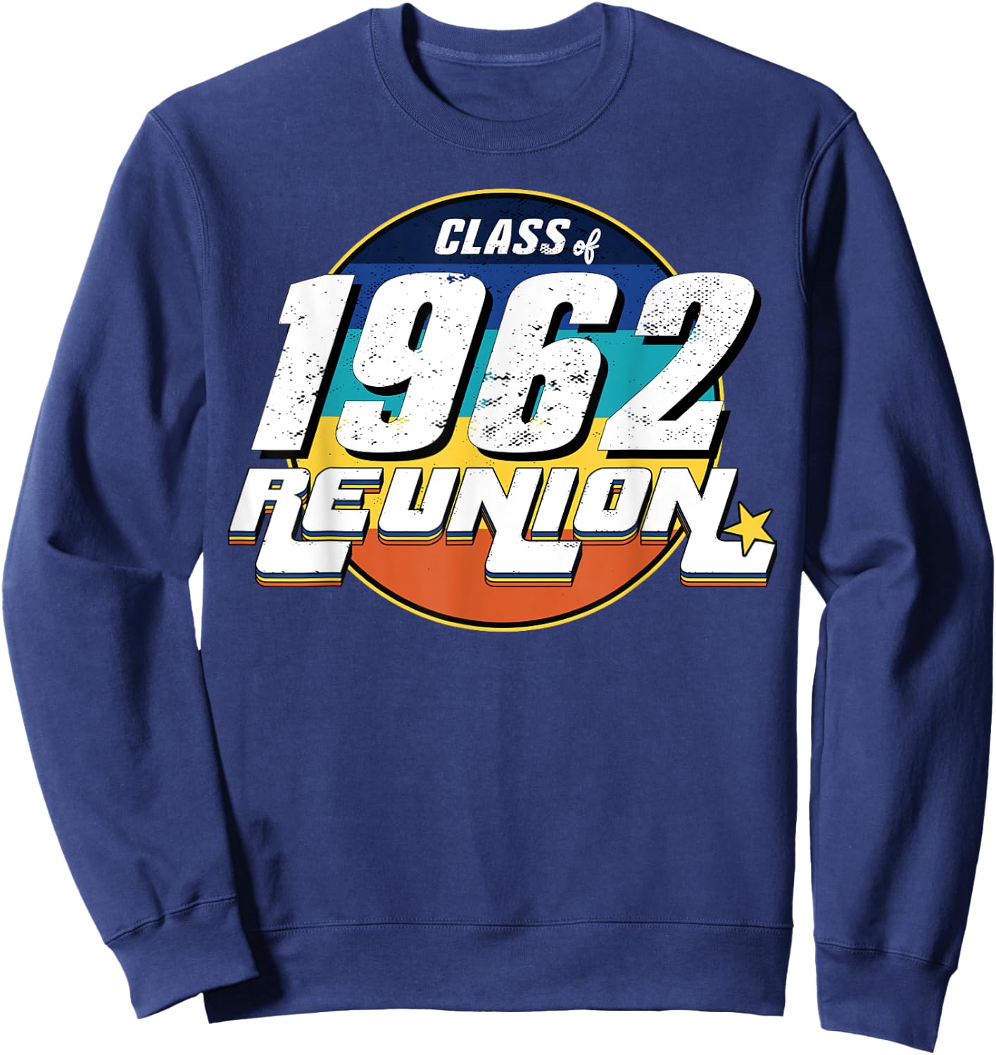 Vintage Class of 1962 Reunion Anniversary Alumni 62 College Sweatshirt - Sweatshirt | Navy