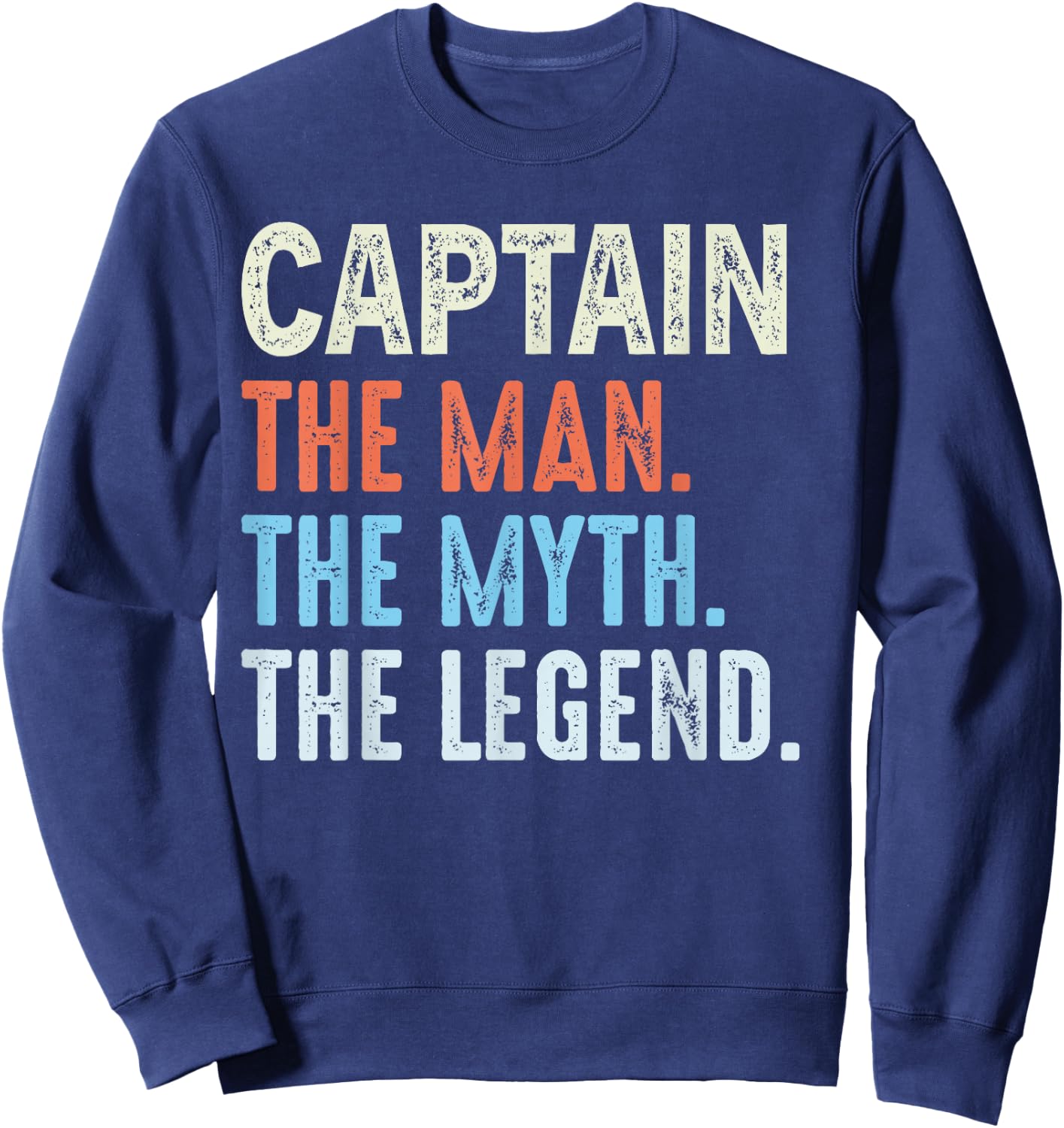 CAPTAIN Man The Myth The Legend Funny Vintage Father's Day Sweatshirt - Sweatshirt | Navy