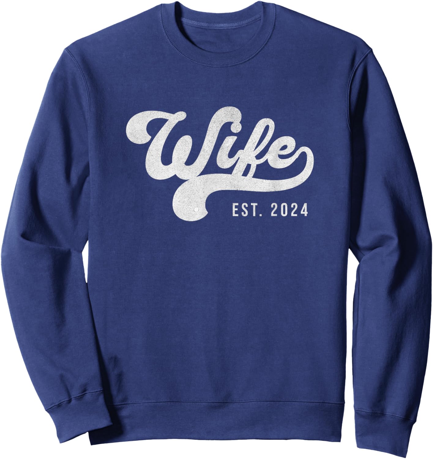 Wife Est. 2024 Married Couple Vintage Matching Wedding Sweatshirt - Sweatshirt | Navy