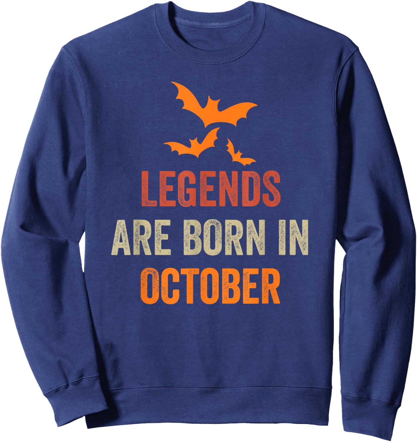 Legends Are Born In October Sweatshirt - Sweatshirt | Navy