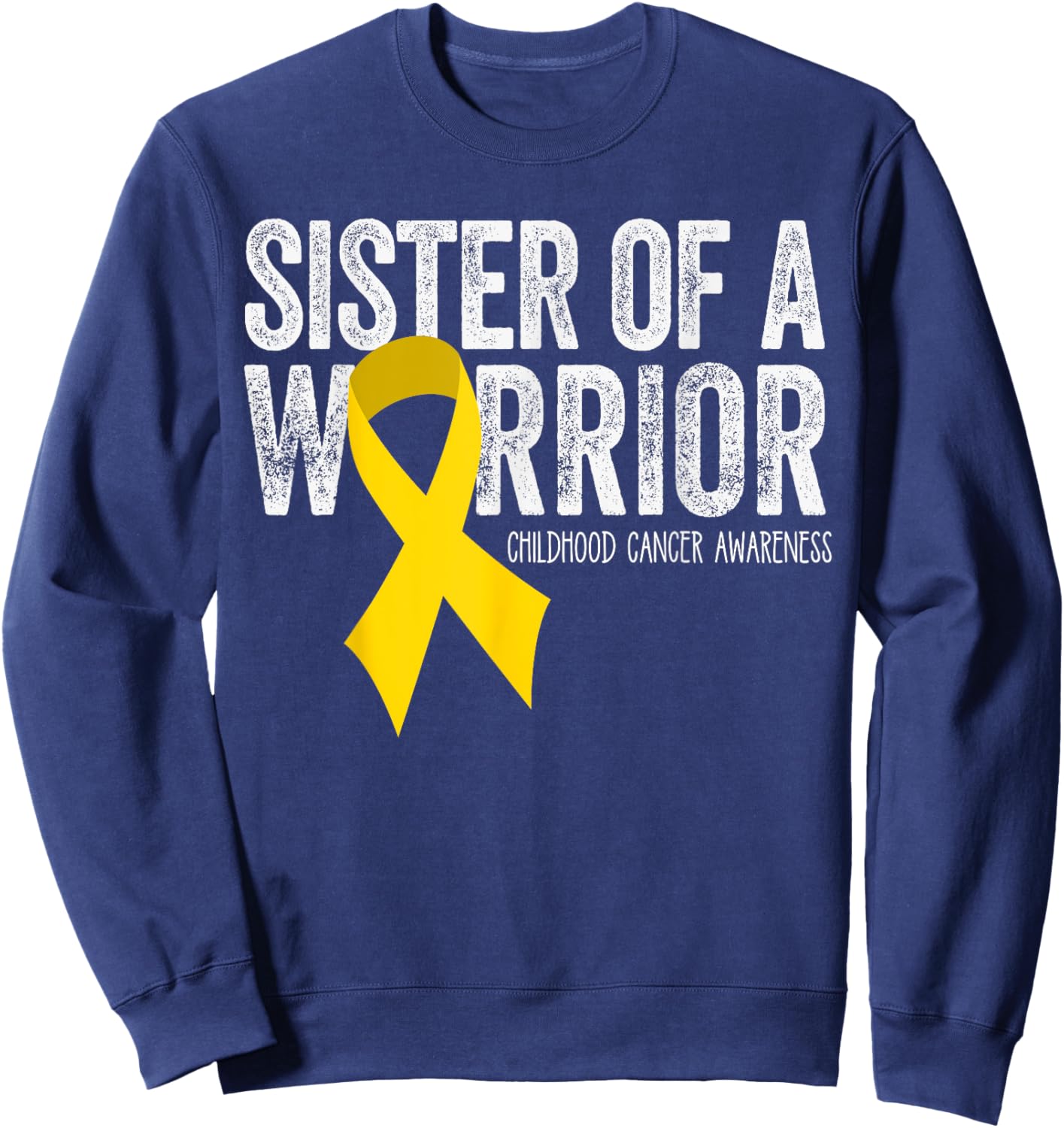 Sister of a Warrior Childhood Cancer Awareness Shirt Ribbon Sweatshirt - Sweatshirt | Navy
