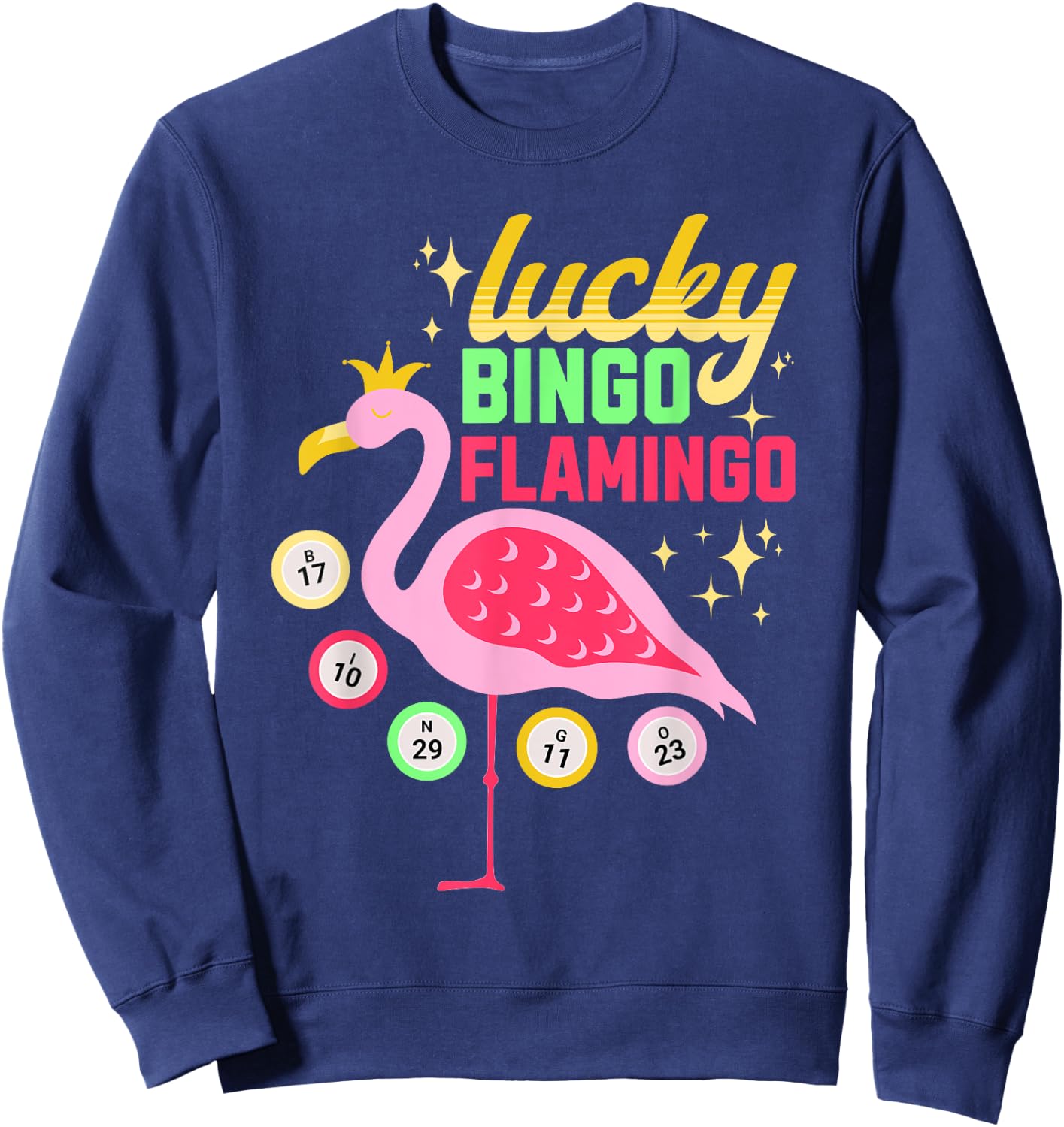 Bingo Lucky Flamingo Funny Bingo Player Lover Grandma Women Sweatshirt - Sweatshirt | Navy