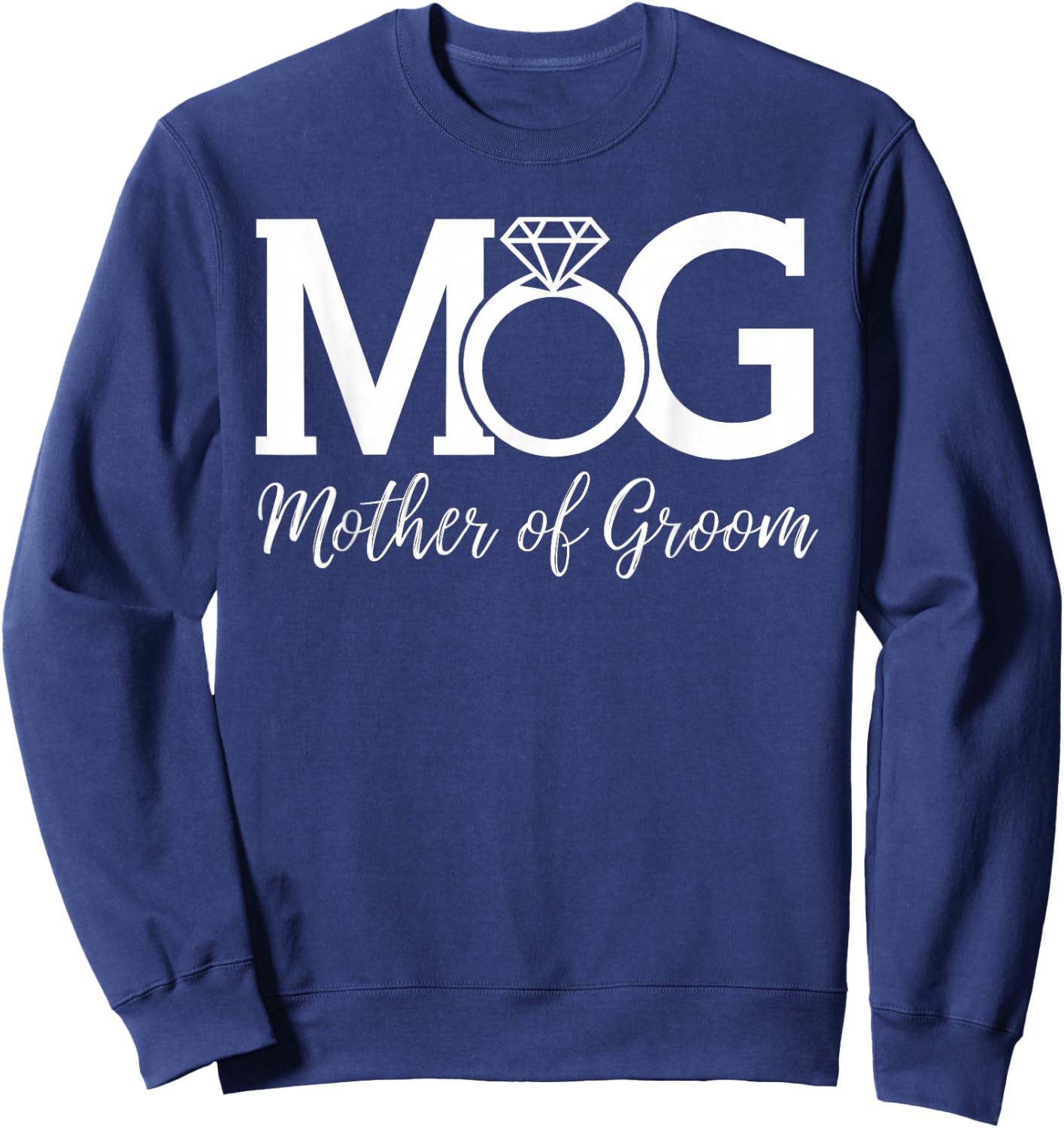 Wedding Celebration Family Love MOG Mother Of Groom , Small, Black Sweatshirt - Sweatshirt | Navy