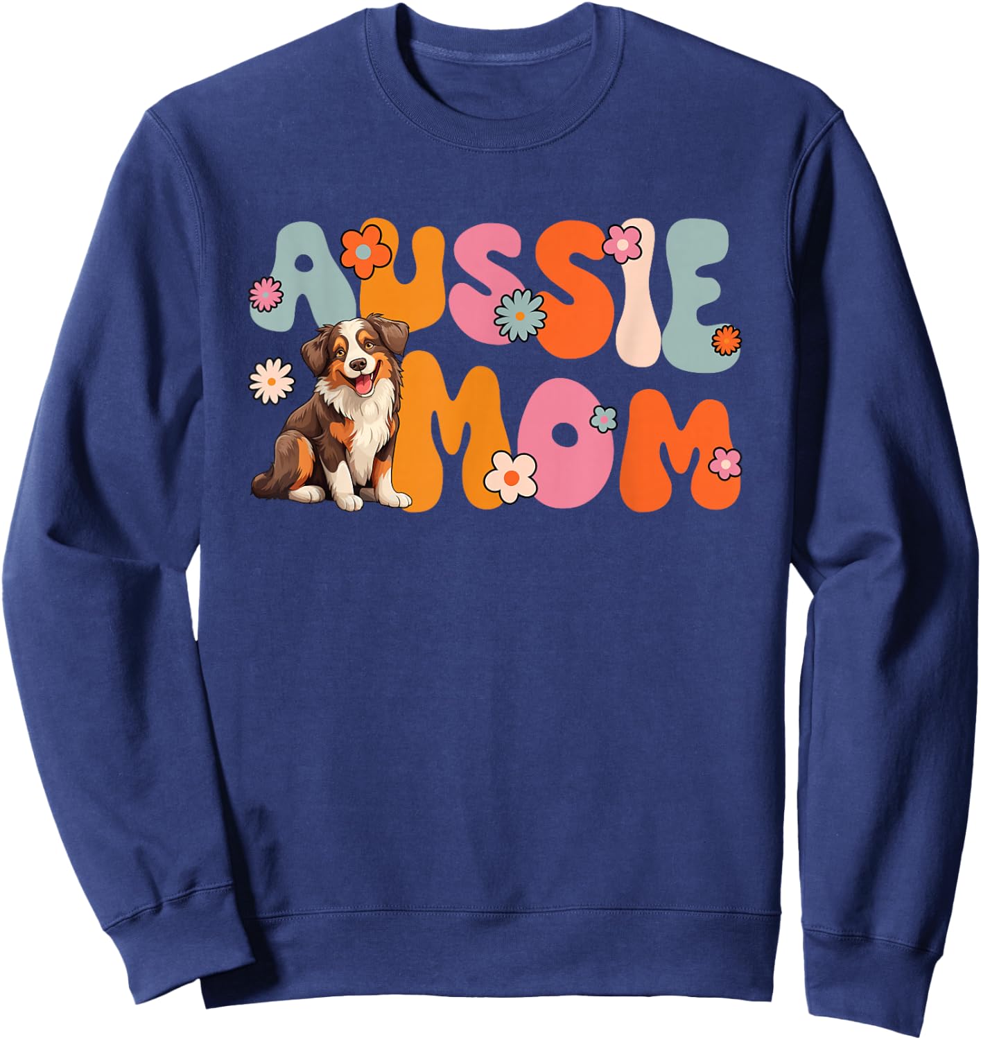 Australian Shepherd Red Tri Groovy Aussie mom Sweatshirt - Sweatshirt | Navy