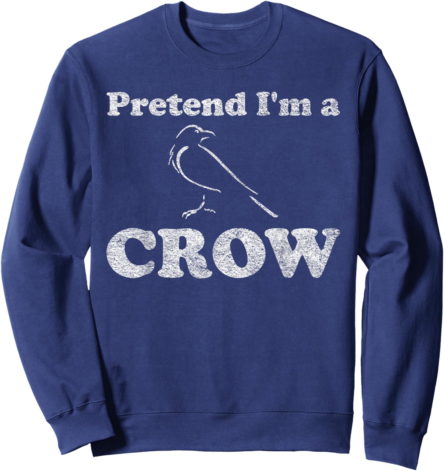 Crow Costume Halloween Pretend I'm a Crow Black Bird Sweatshirt - Sweatshirt | Navy