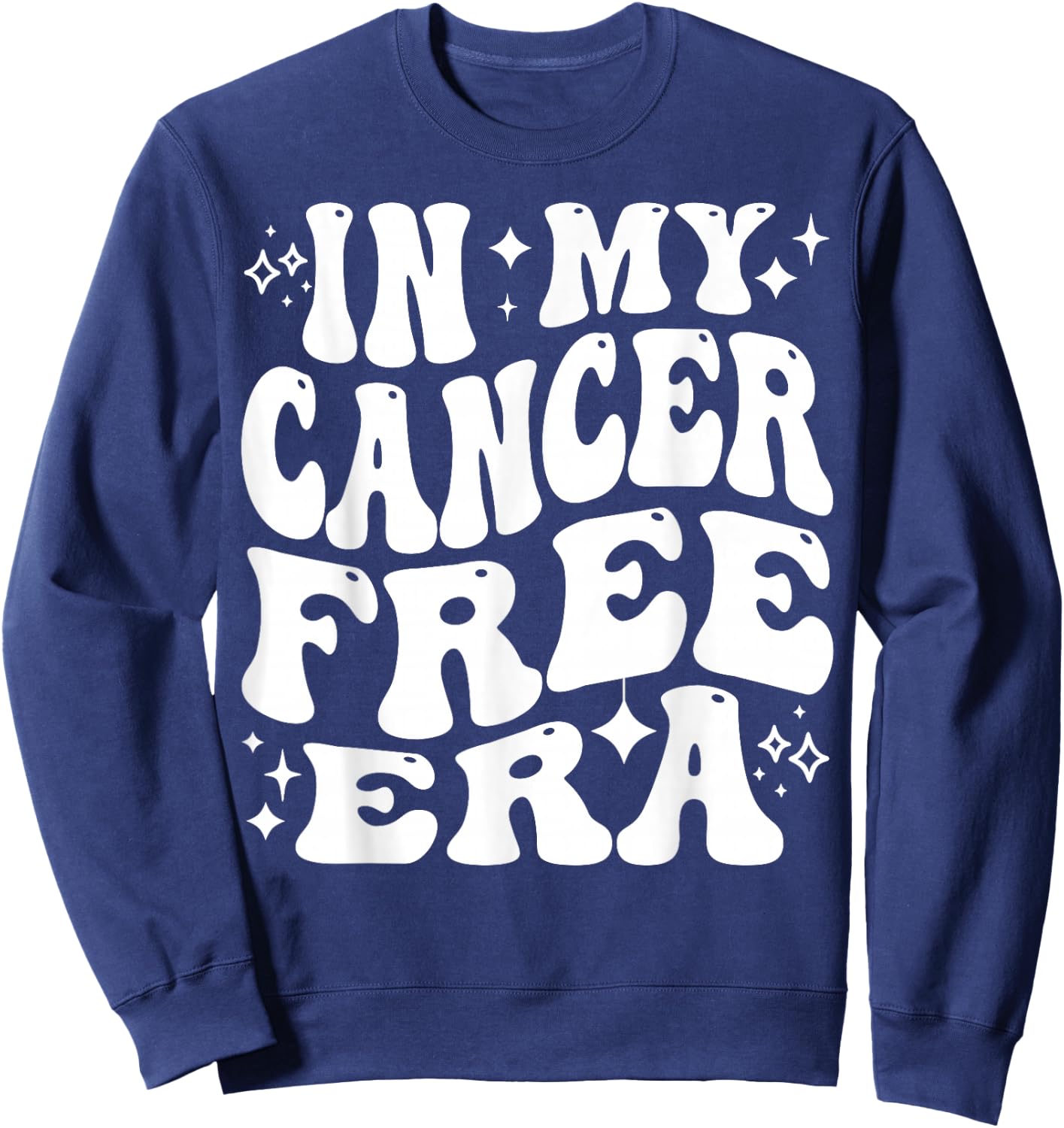 In My Cancer Free Era - Cancer Survivor Remission Sweatshirt - Sweatshirt | Navy