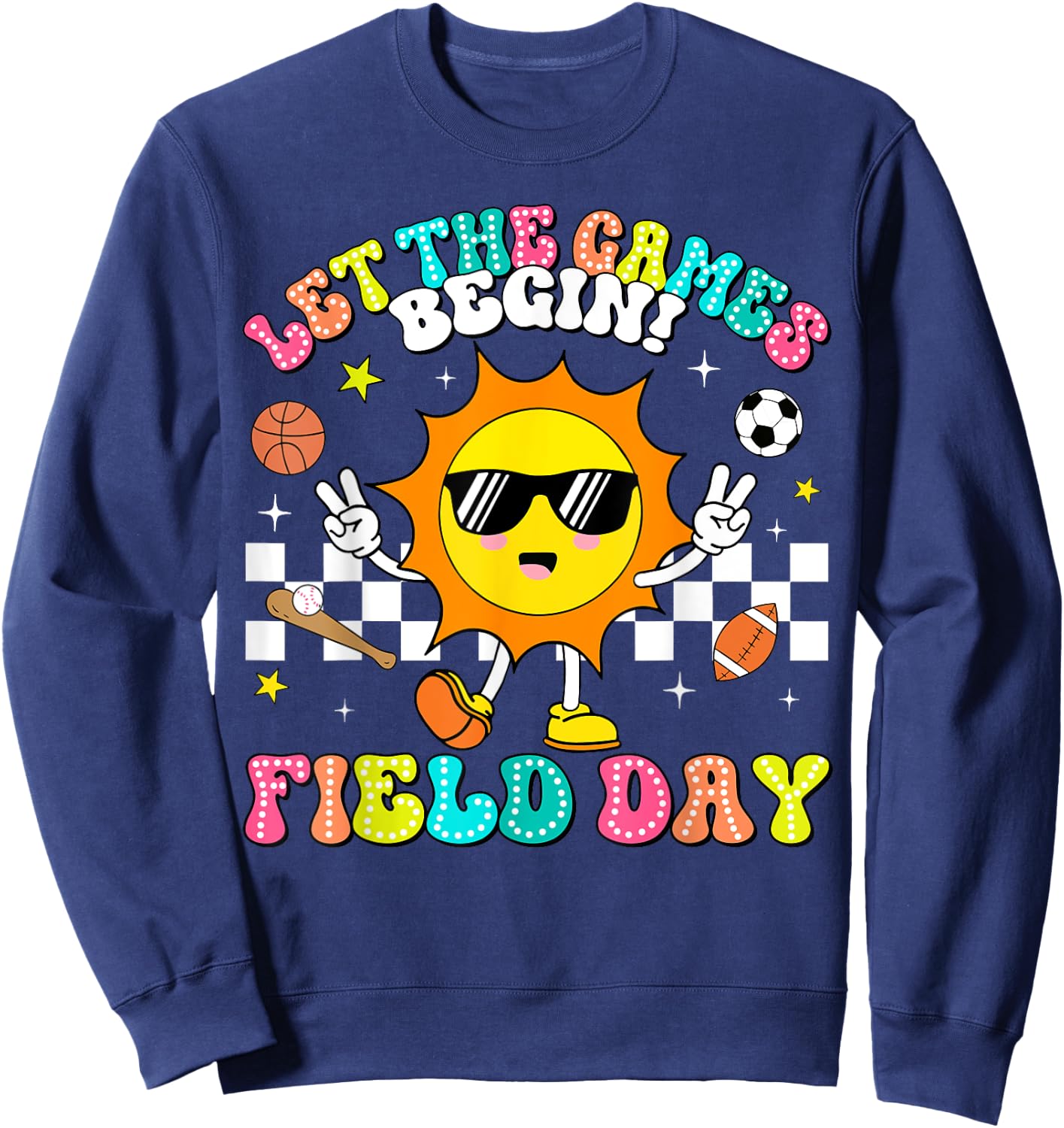Field Day 2024 Let The Games Begin Teachers Kids Field Day Sweatshirt - Sweatshirt | Navy