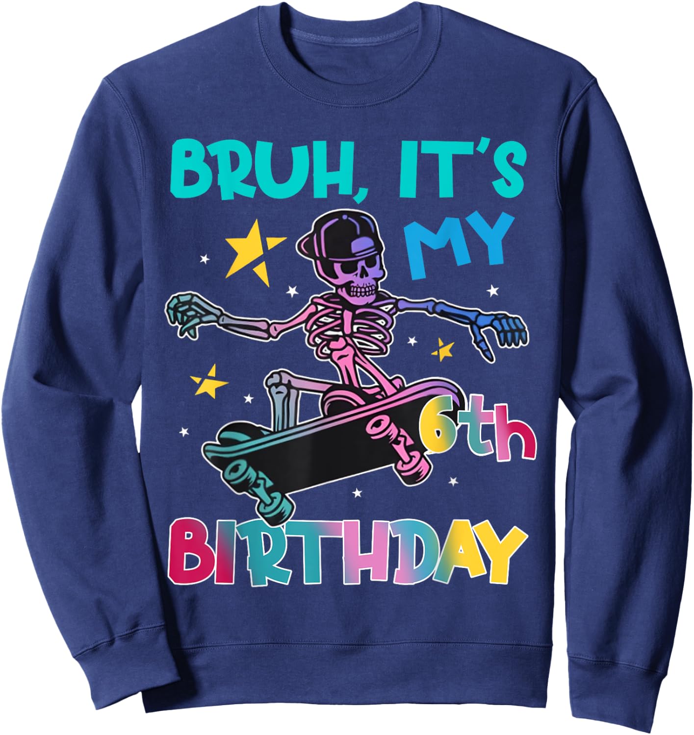 6th Birthday Skeleton Skateboard Skater Boys Kids 6 Year Old Sweatshirt - Sweatshirt | Navy