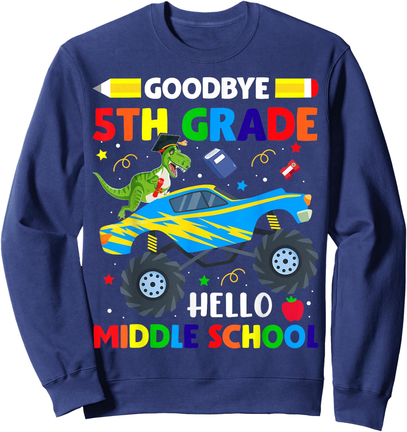 Goodbye 5th Grade Hello Middle School Graduation Class 2024 Sweatshirt - Sweatshirt | Navy
